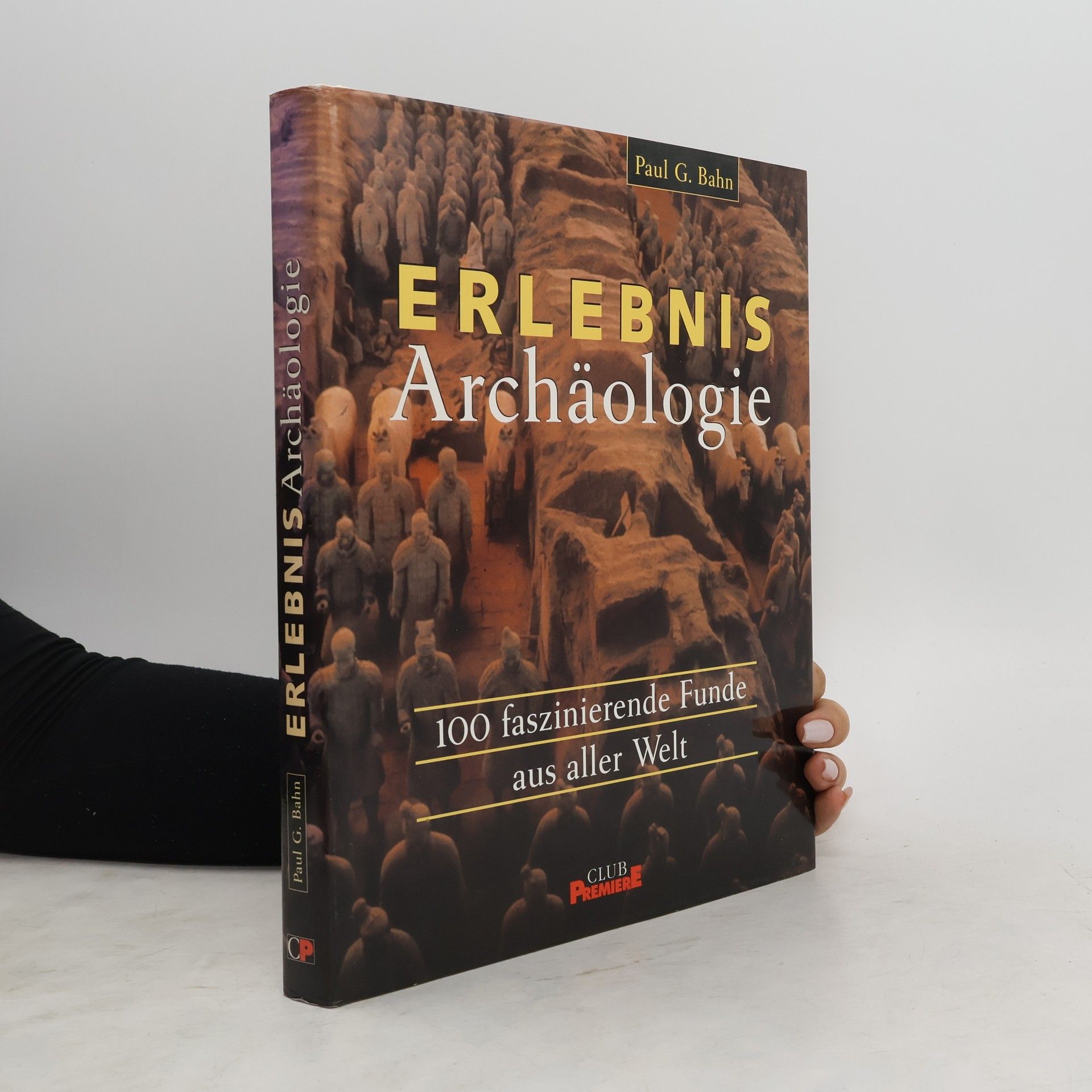 Paul Bahn Erlebnis Archäologie