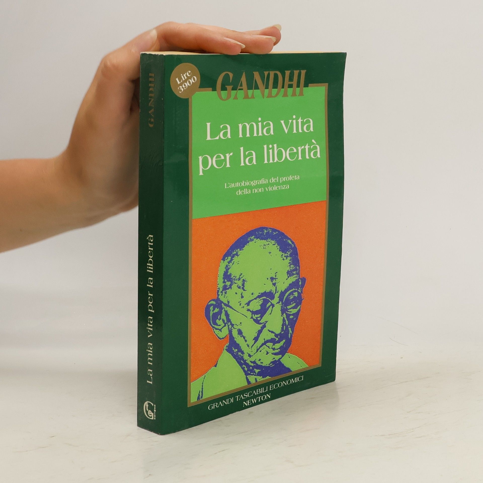 Mohandas Karamchand Gandhi La mia vita per la libertà