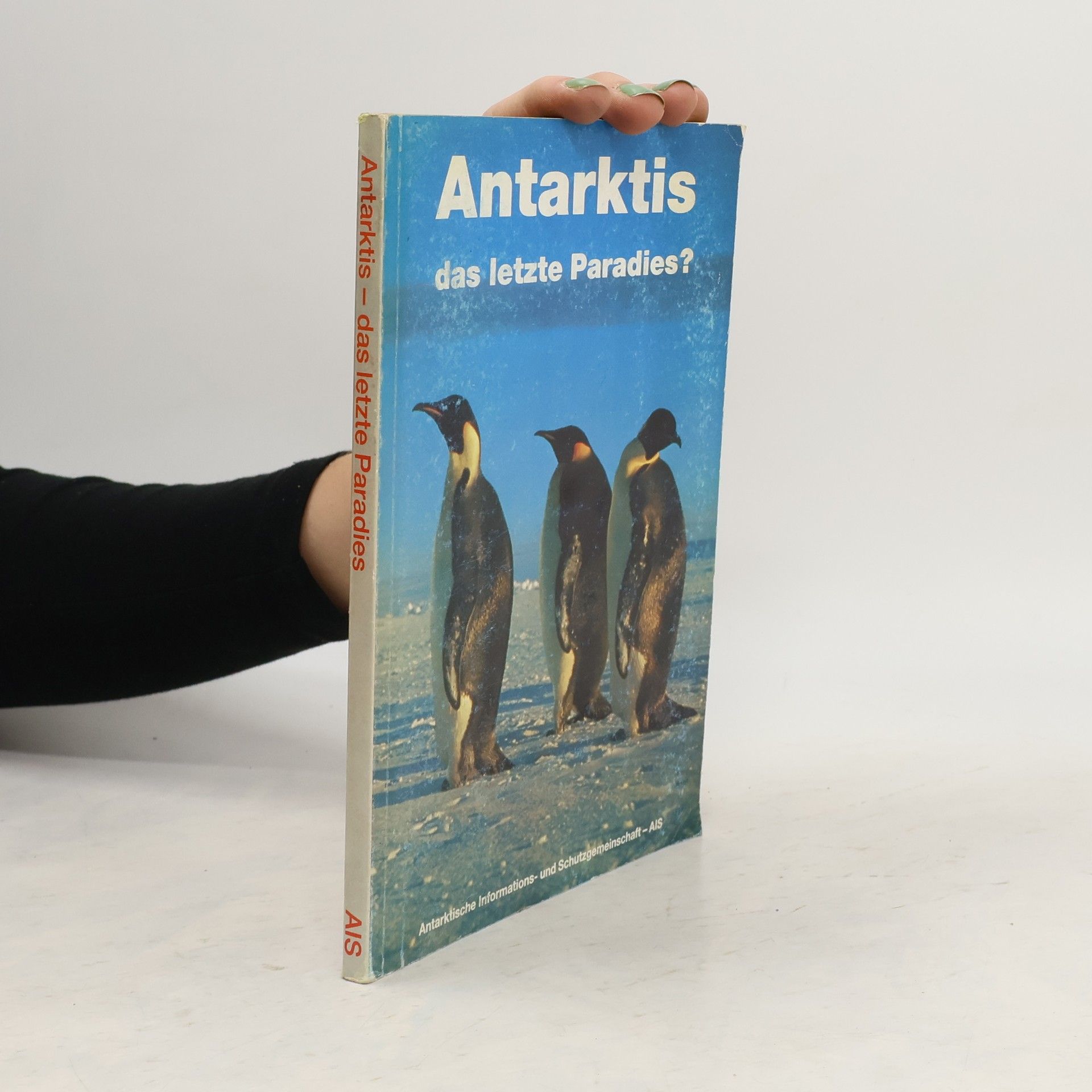Gerhard Föster Antarktis, das letzte Paradies?