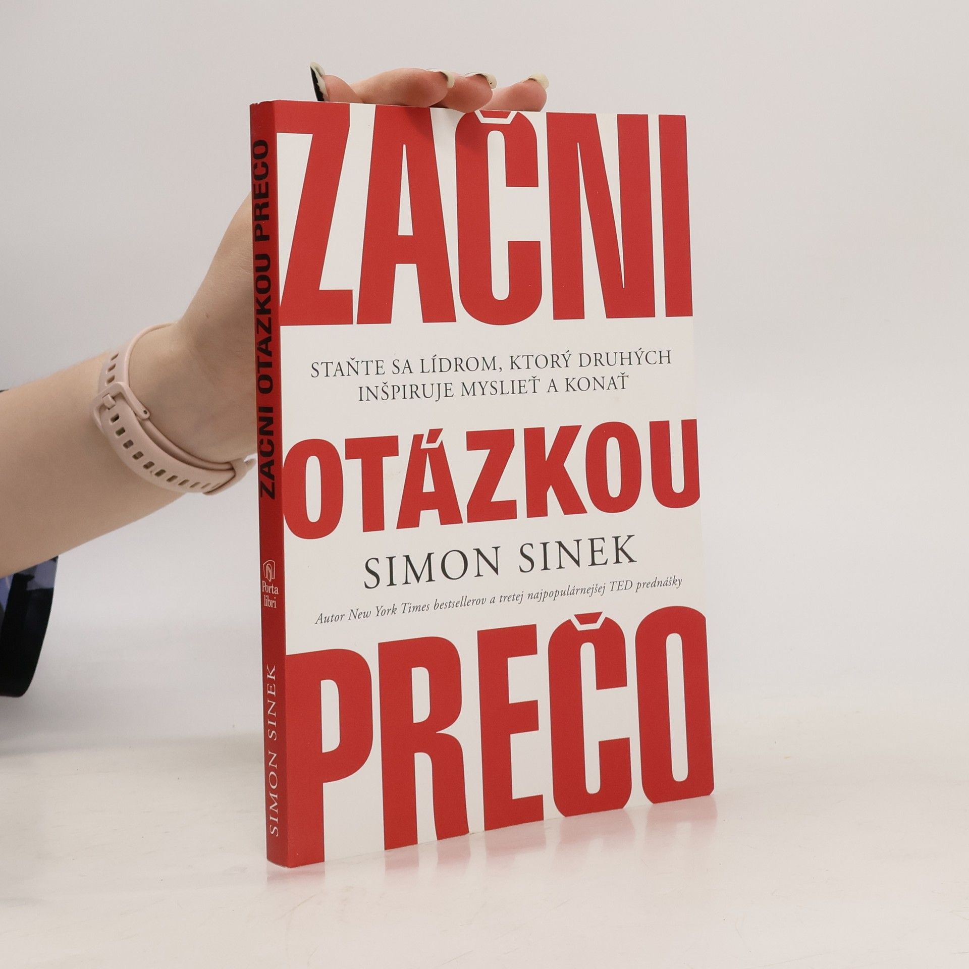 Simon Sinek Začni otázkou prečo