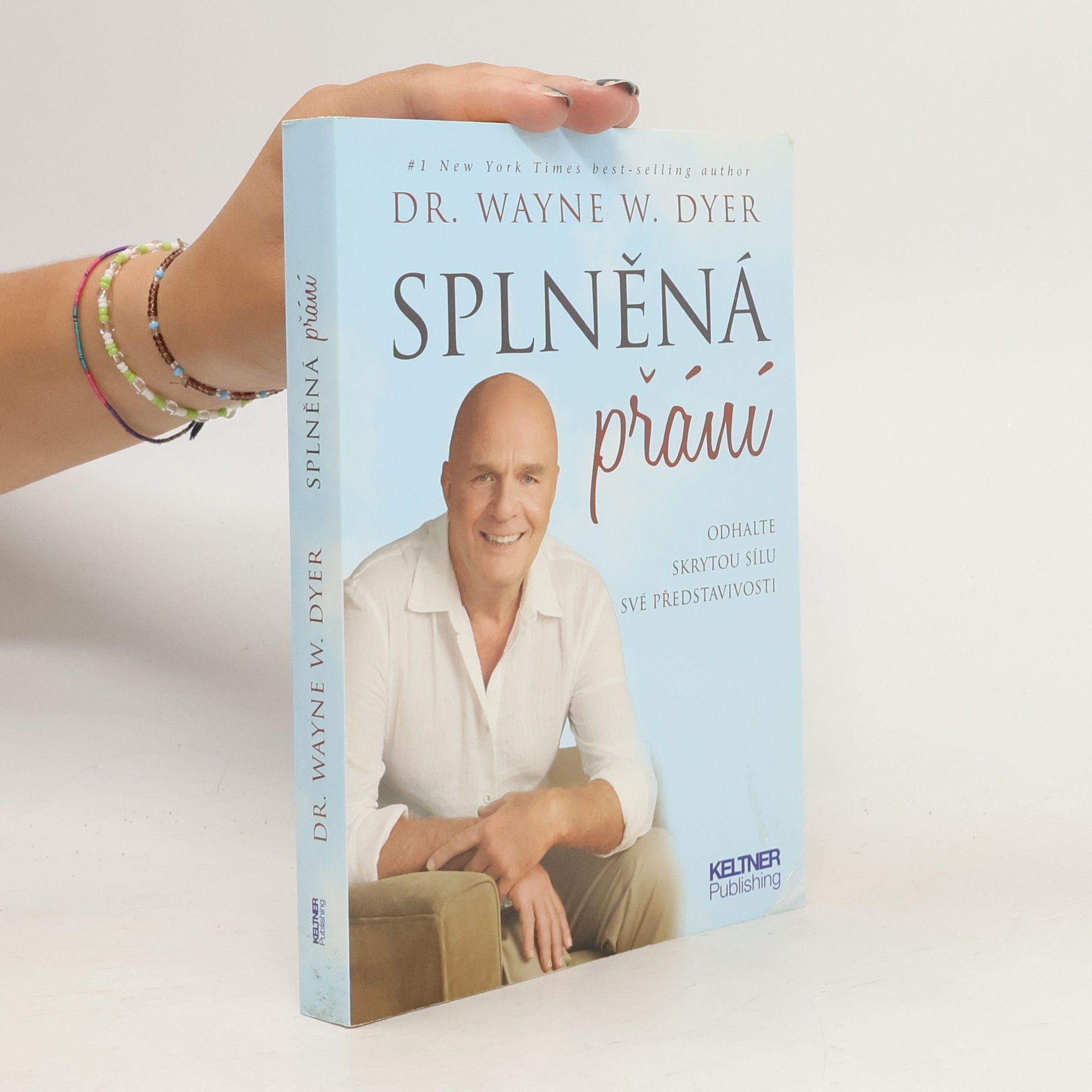 Wayne Dyer Splněná přání. Odhalte skrytou sílu své představivosti