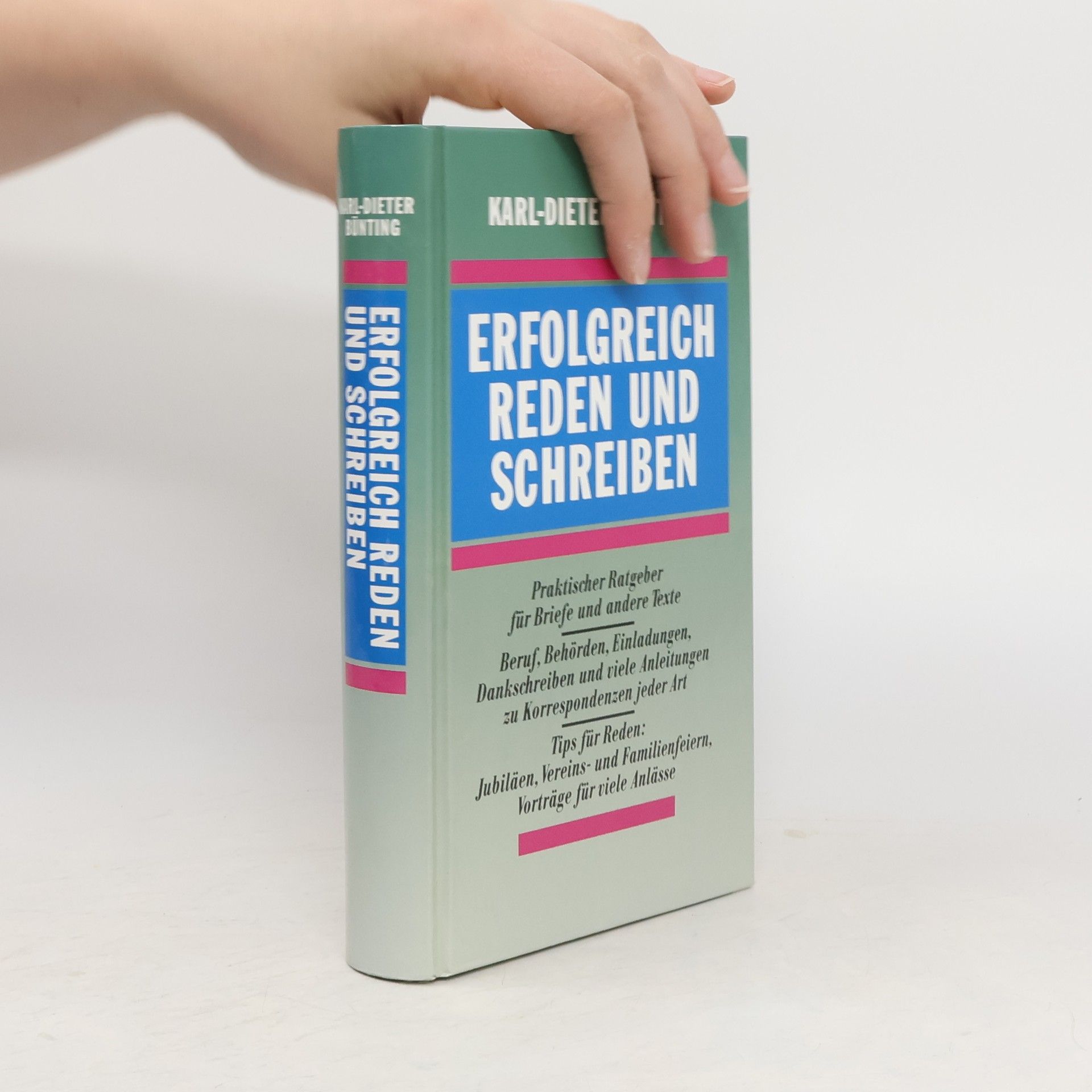 Karl-Dieter Bünting Erfolgreich reden und schreiben