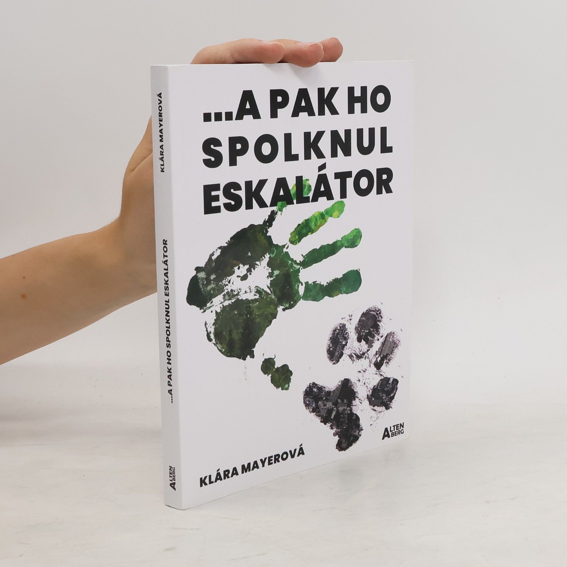 Klára Mayerová ...a pak ho spolknul eskalátor