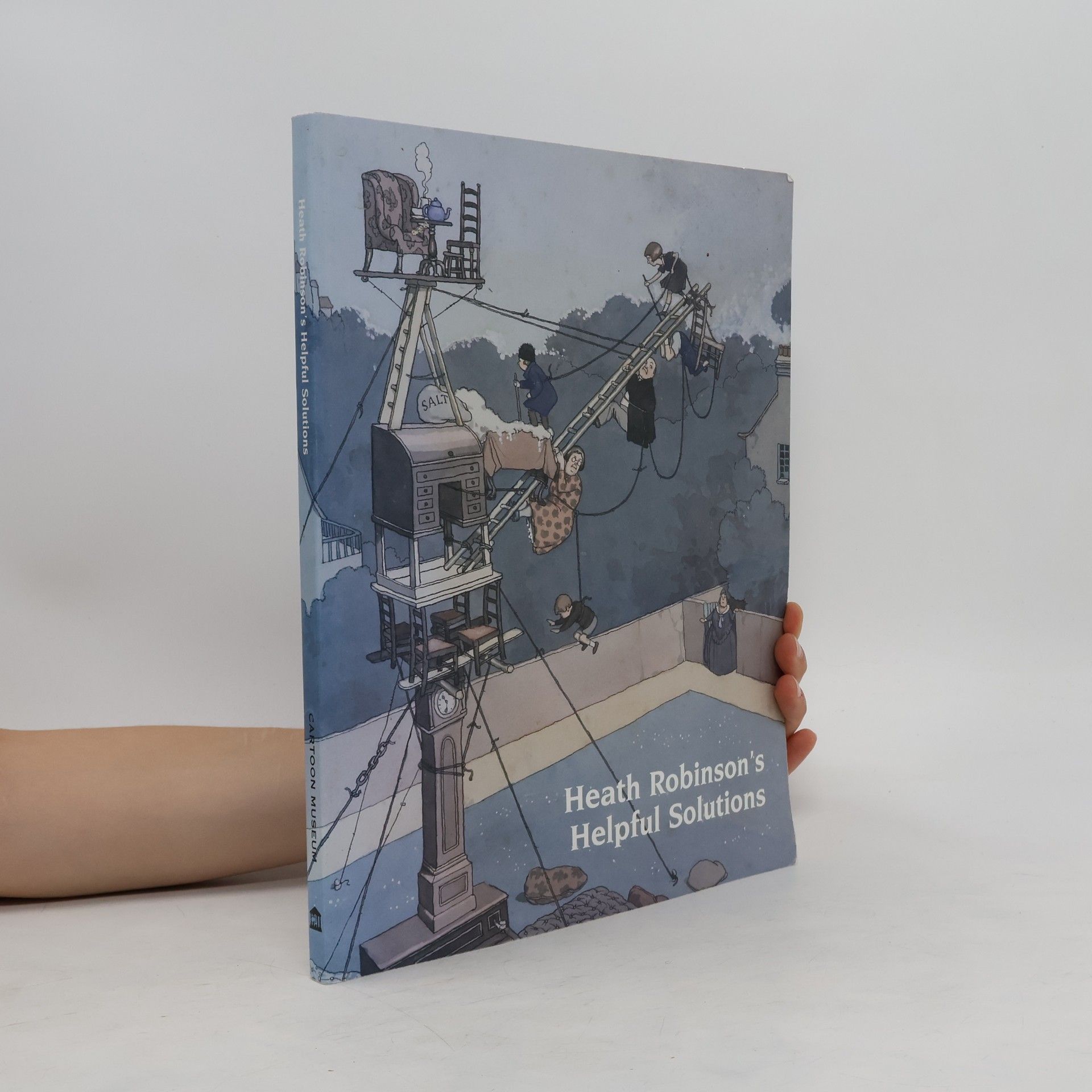 W. Heath Robinson Heath Robinson's Helpful Solutions
