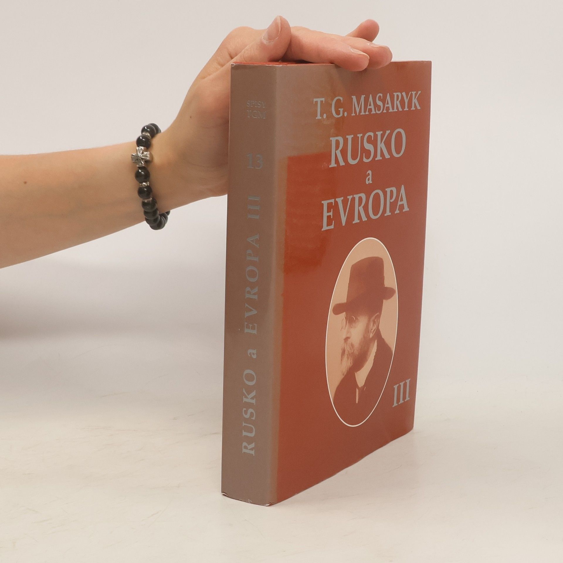 Tomáš Garrigue Masaryk Rusko a Evropa III.