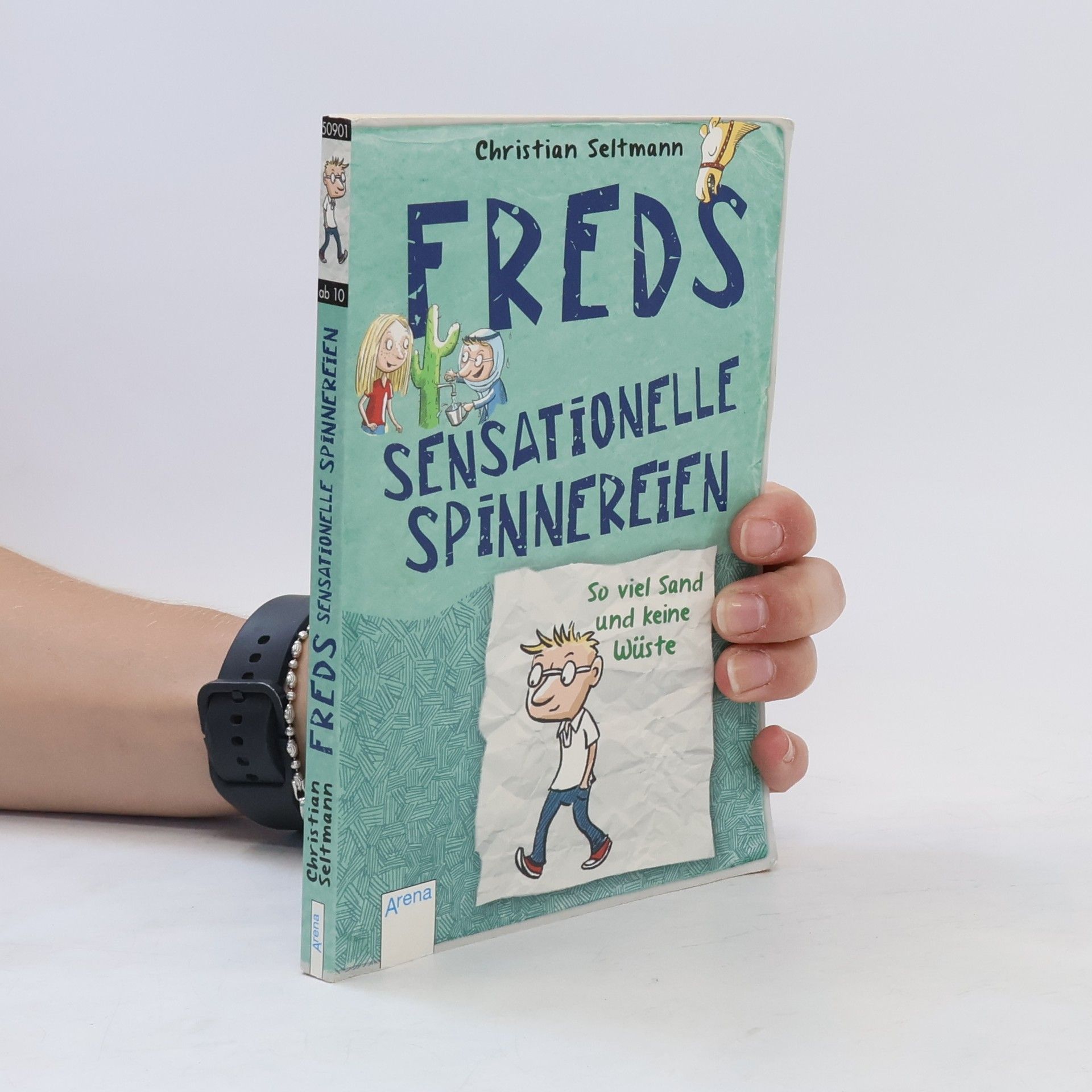 Christian Seltmann Freds sensationelle Spinnereien - so viel Sand und keine Wüste