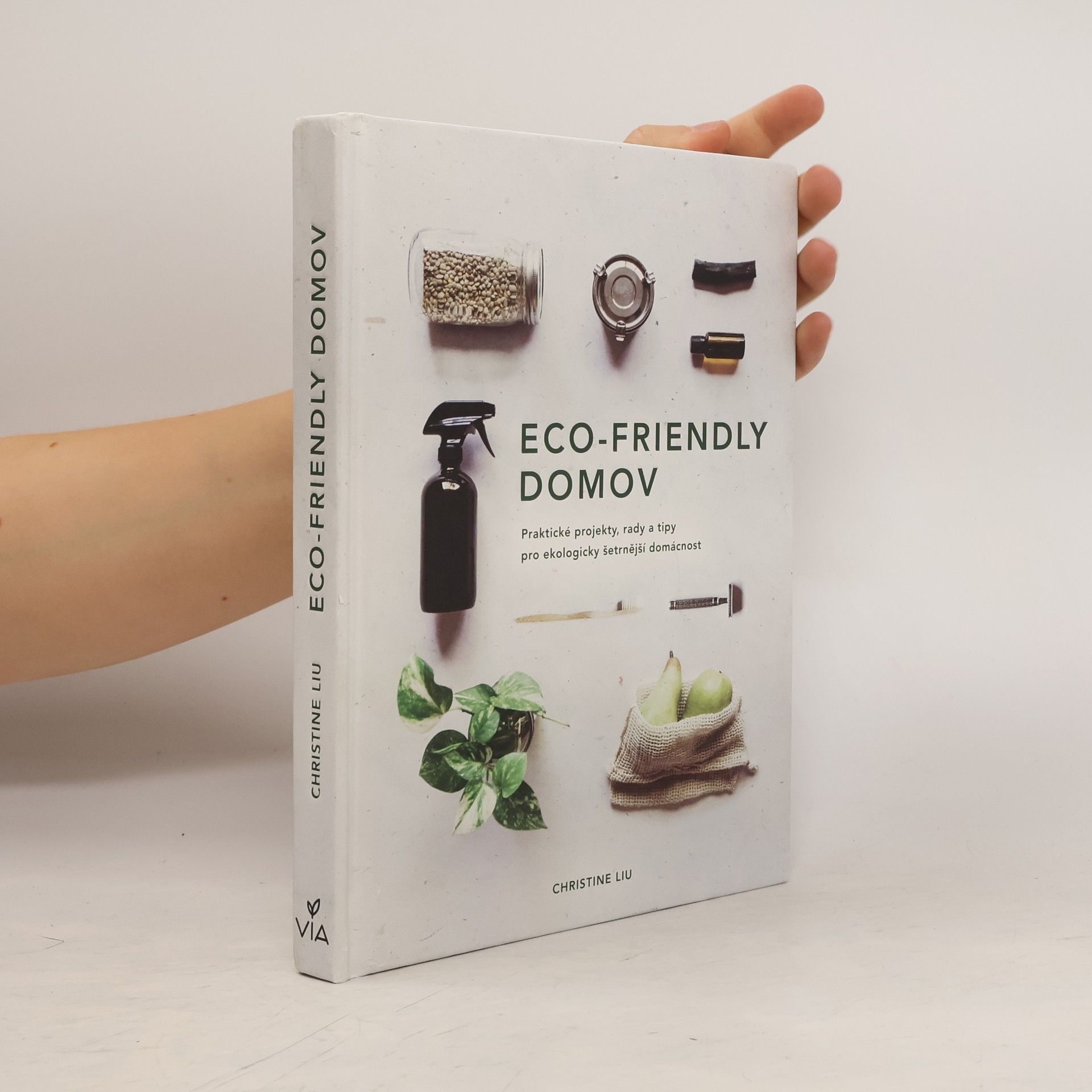 Christine Liu Eco-friendly domov: Praktické projekty, rady a tipy pro ekologicky šetrnější domácnost