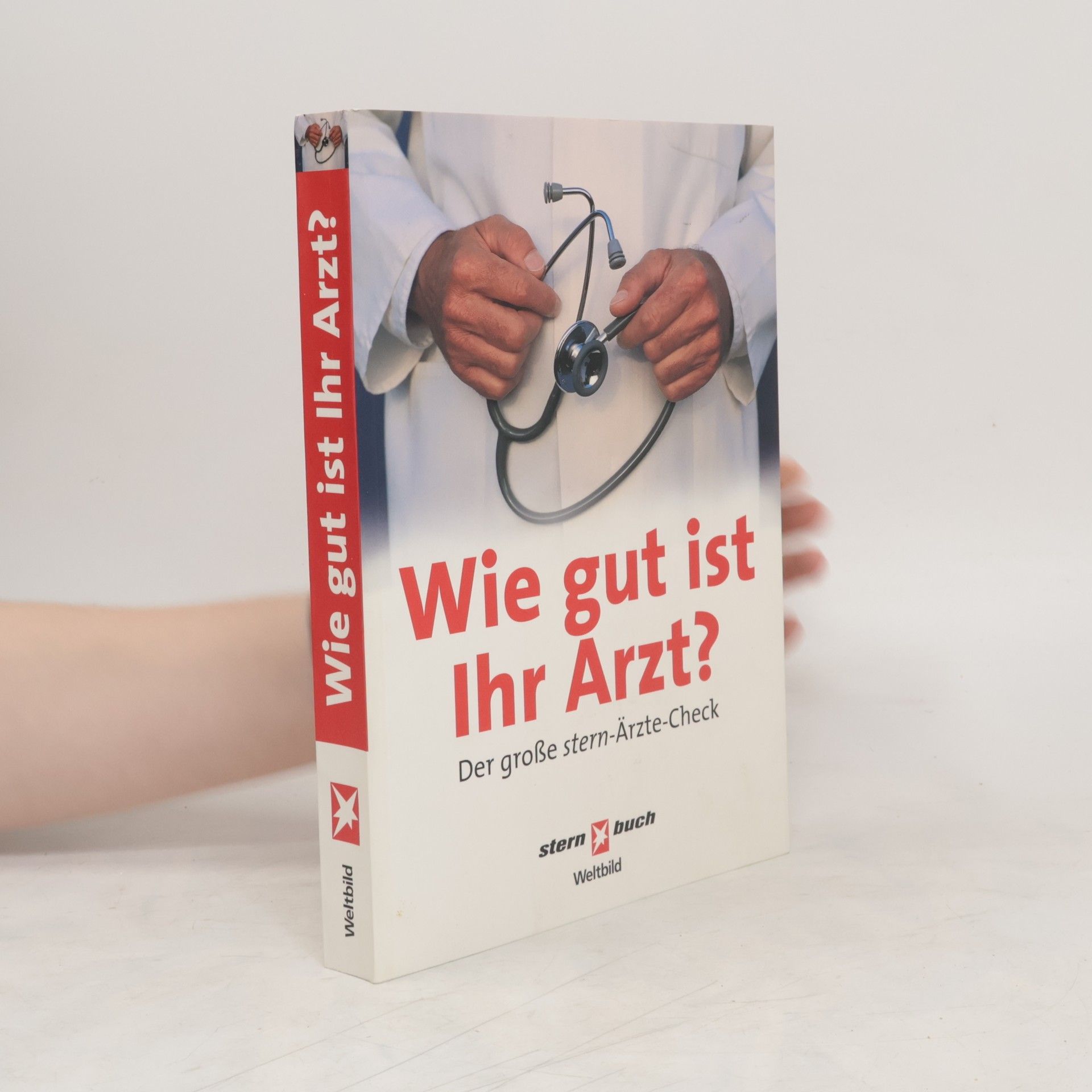 Thomas Osterkorn Wie gut ist Ihr Arzt?
