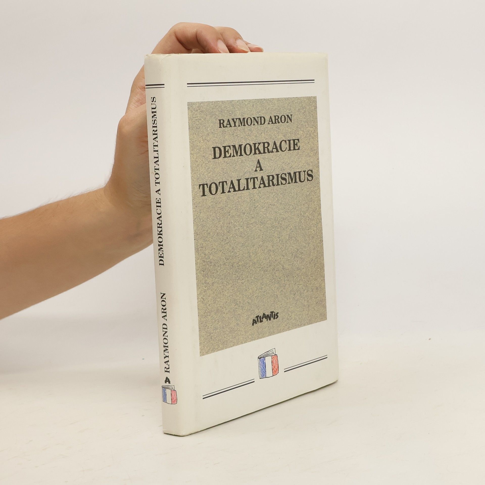 Raymond Aron Demokracie a totalitarismus