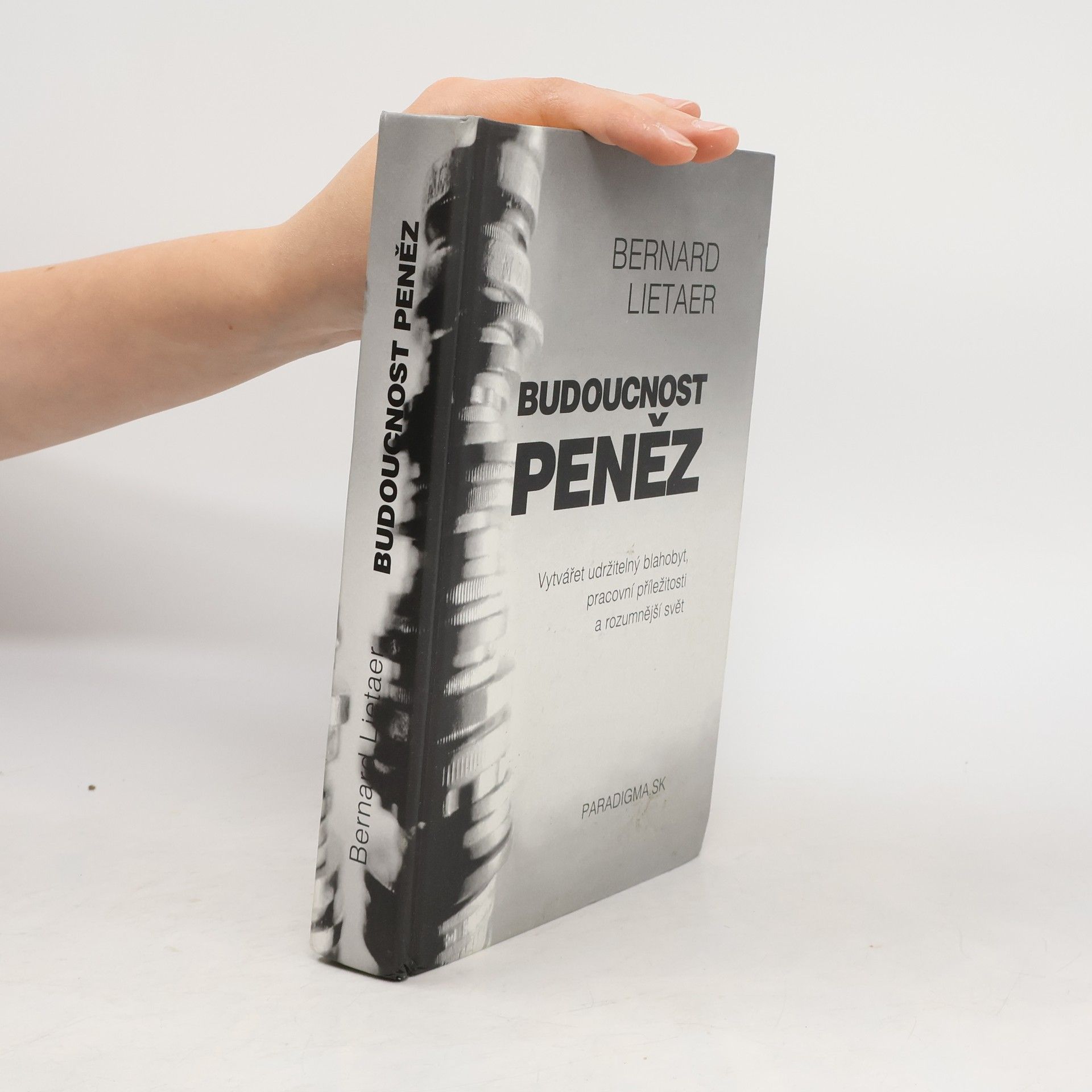 Bernard Lietaer Budoucnost peněz