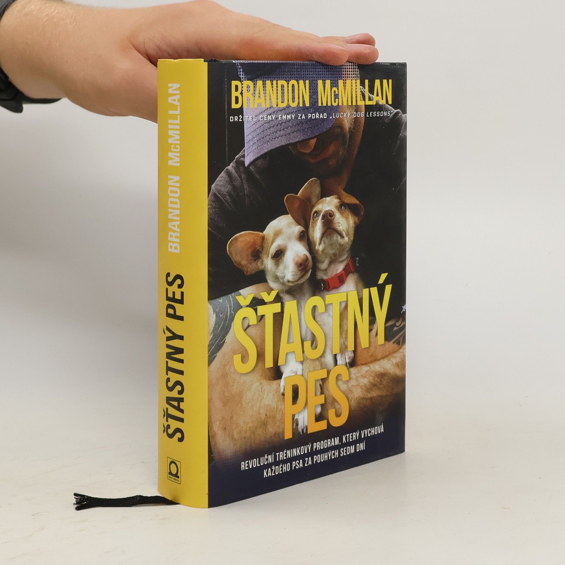 Brandon McMillan Šťastný pes. Revoluční tréninkový program, který vychová každého psa za pouhých sedm dní