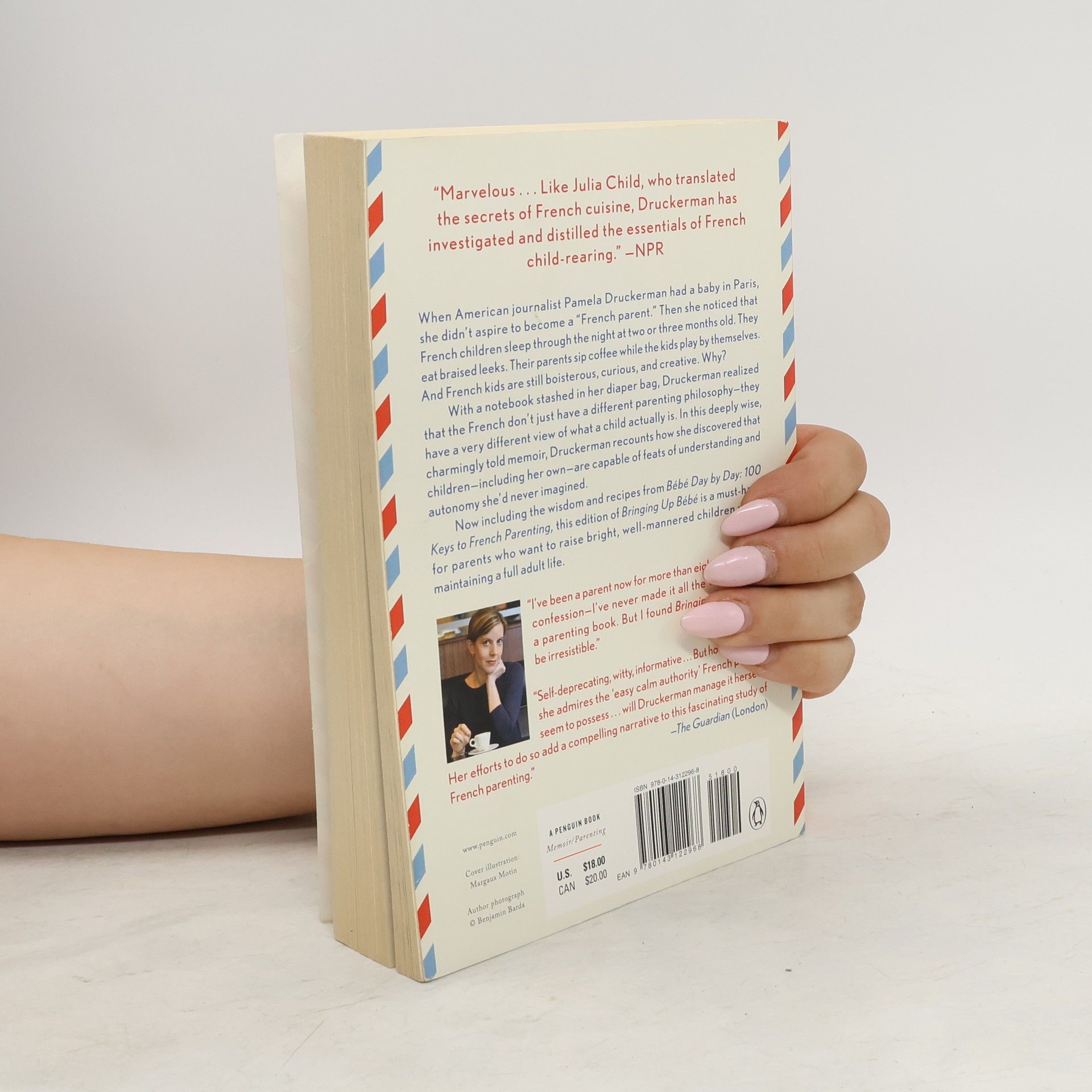 Pamela Druckerman Bringing up bébé : one American mother discovers the wisdom of french parenting