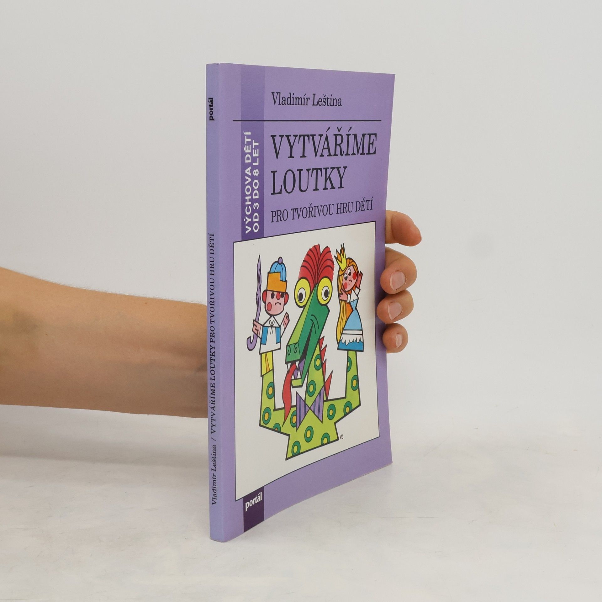 Vladimír Leština Vytváříme loutky pro tvořivou hru dětí