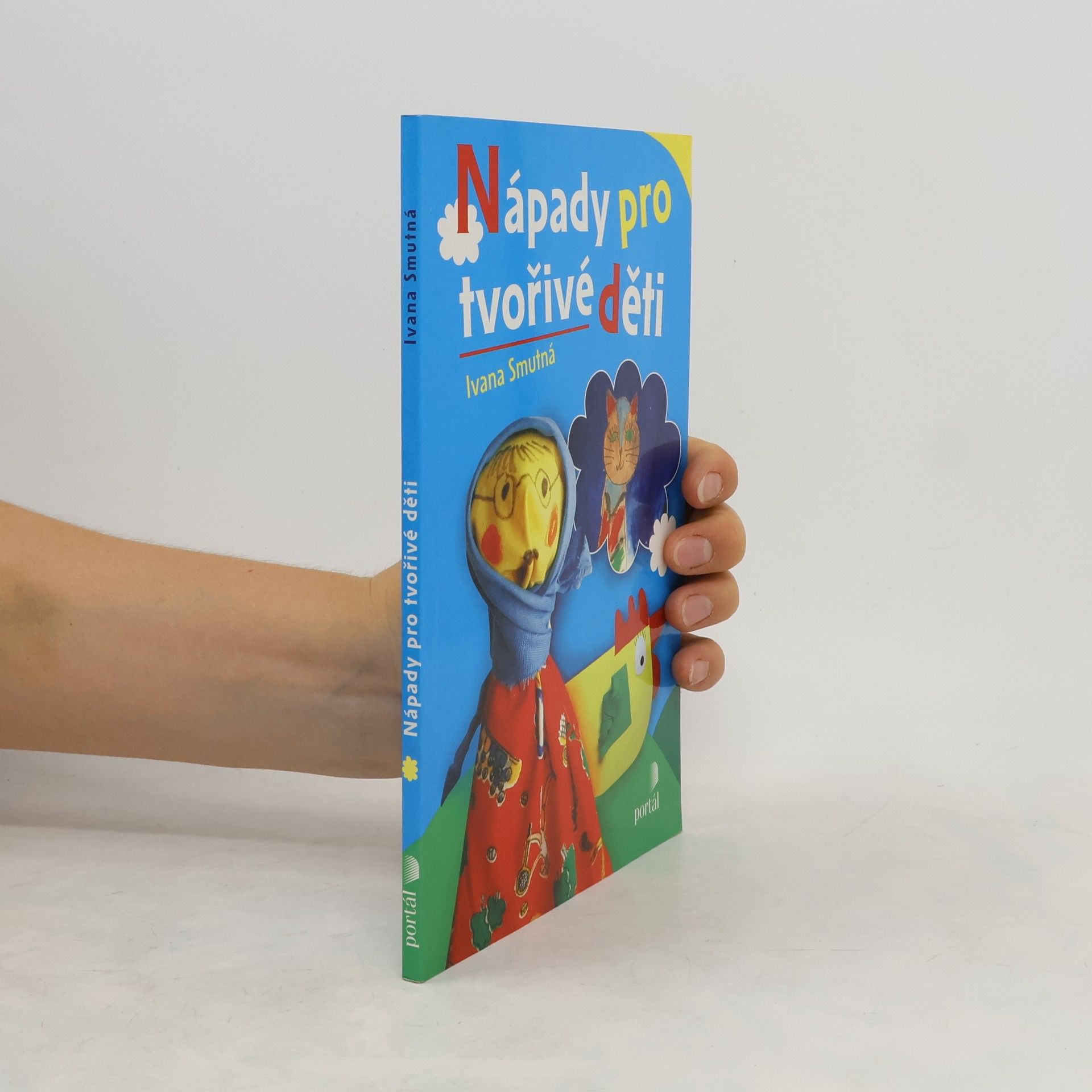 Ivana Smutná Nápady pro tvořivé děti