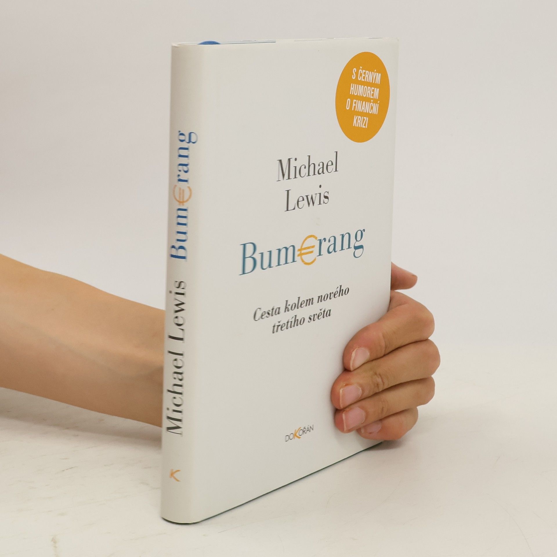 Michael Lewis Bumerang: Cesta kolem nového třetího světa