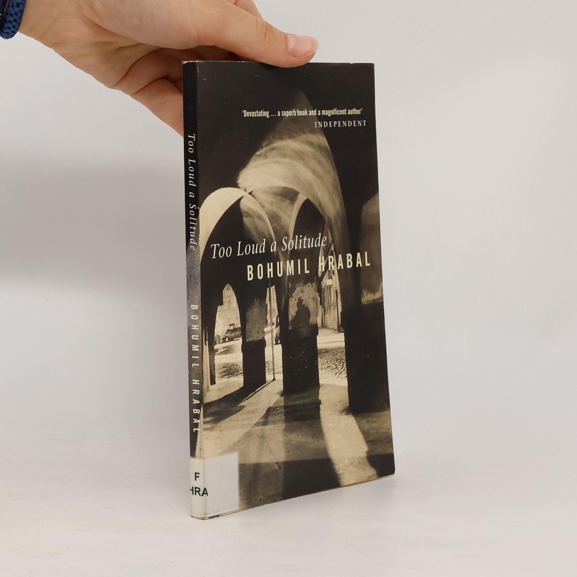 Bohumil Hrabal Too Loud a Solitude