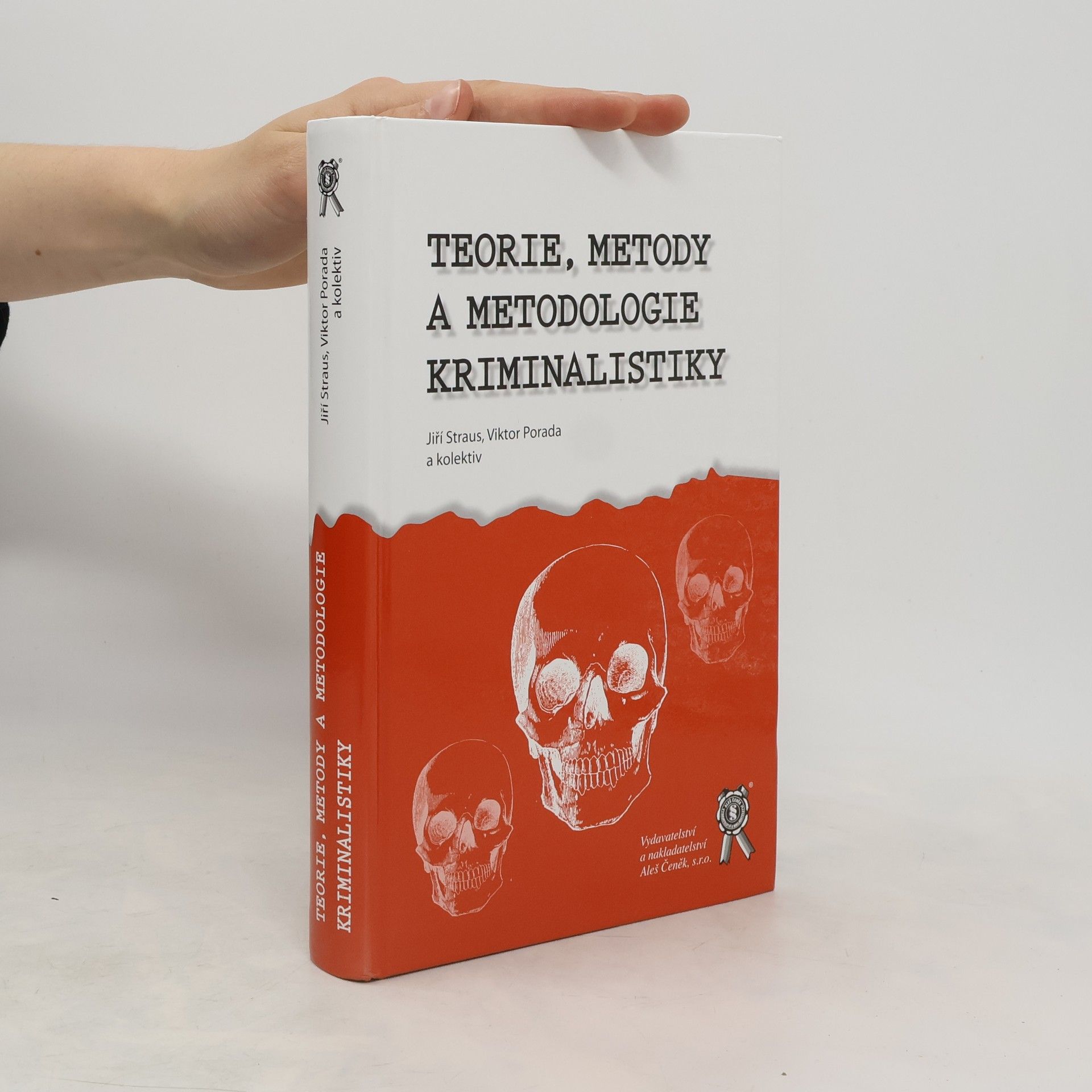 Viktor Porada Teorie, metody a metodologie kriminalistiky