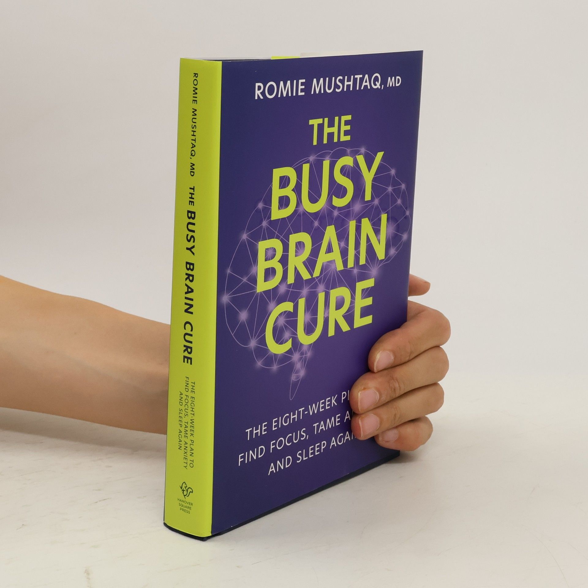Dr Romie Mushtaq The Busy Brain Cure