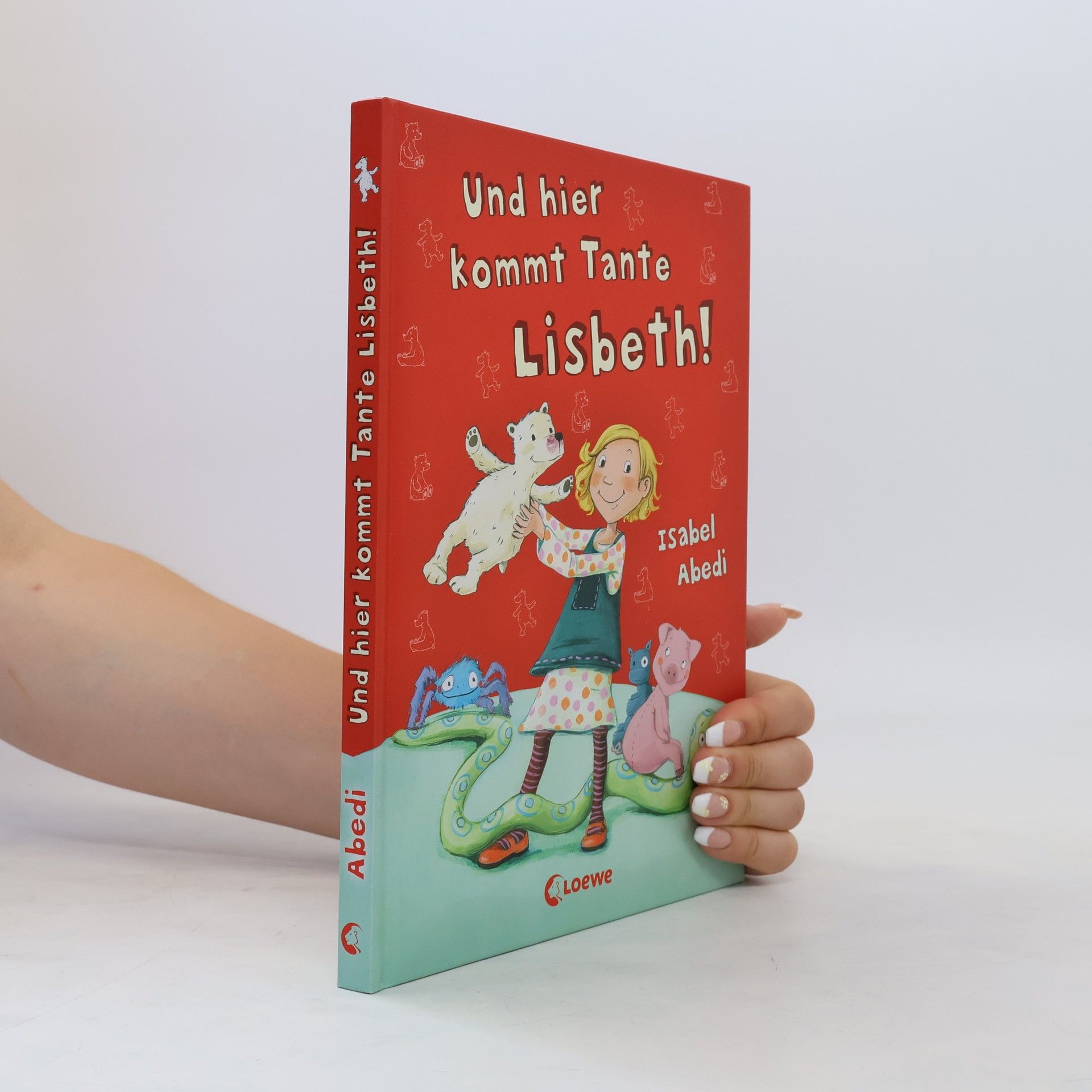 Isabel Abedi Und hier kommt Tante Lisbeth!