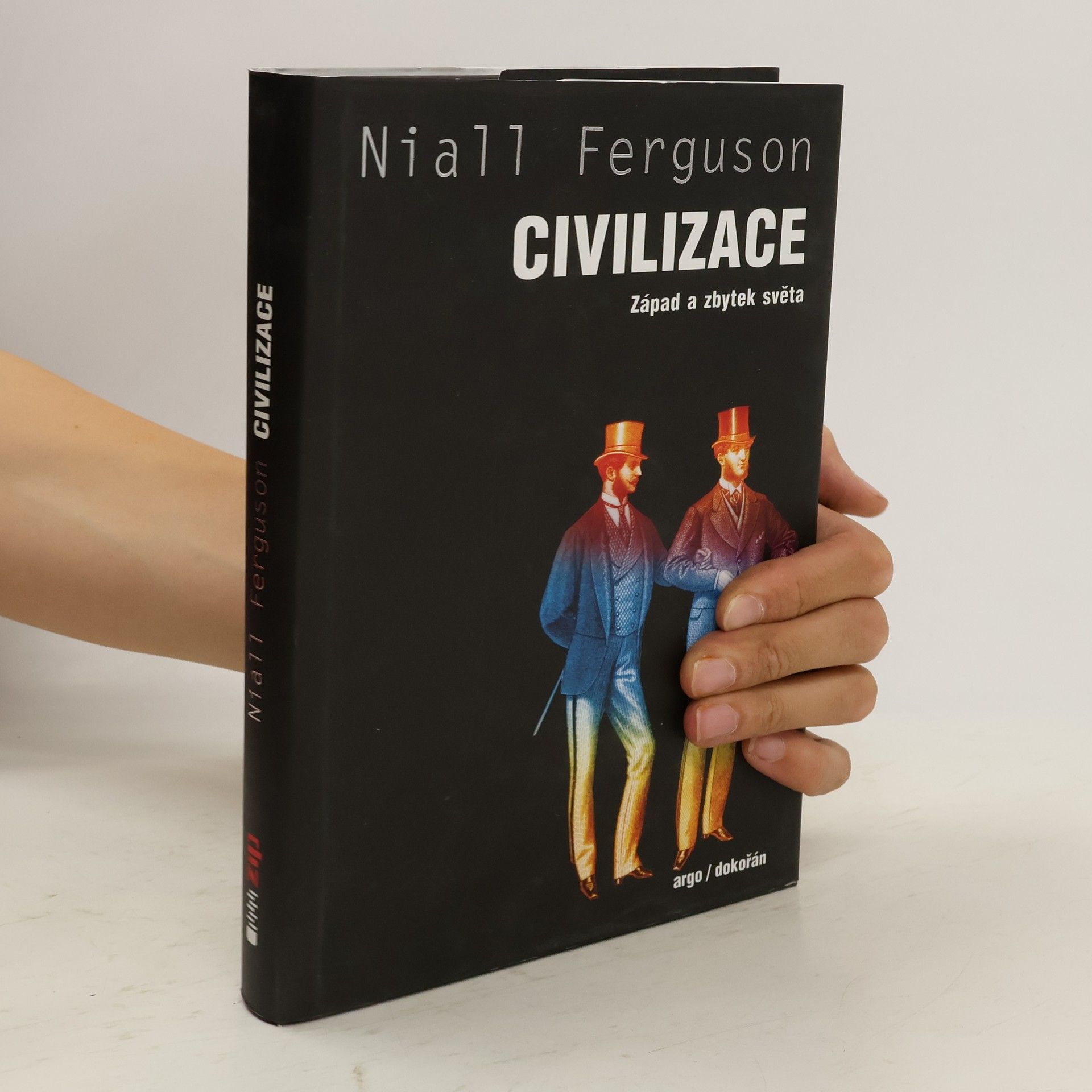 Niall Ferguson Civilizace: Západ a zbytek světa