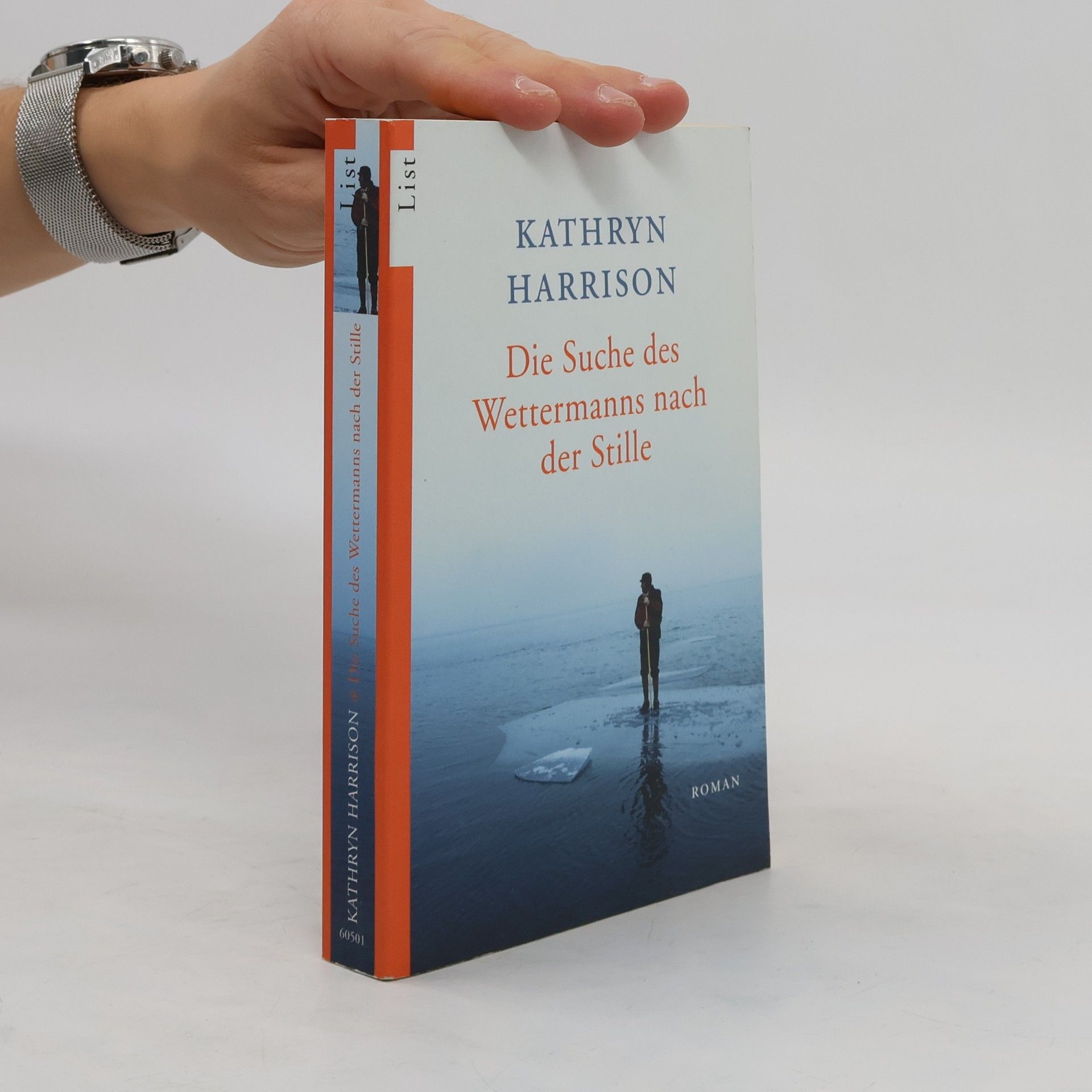 Kathryn Harrison Die Suche des Wettermanns nach der Stille