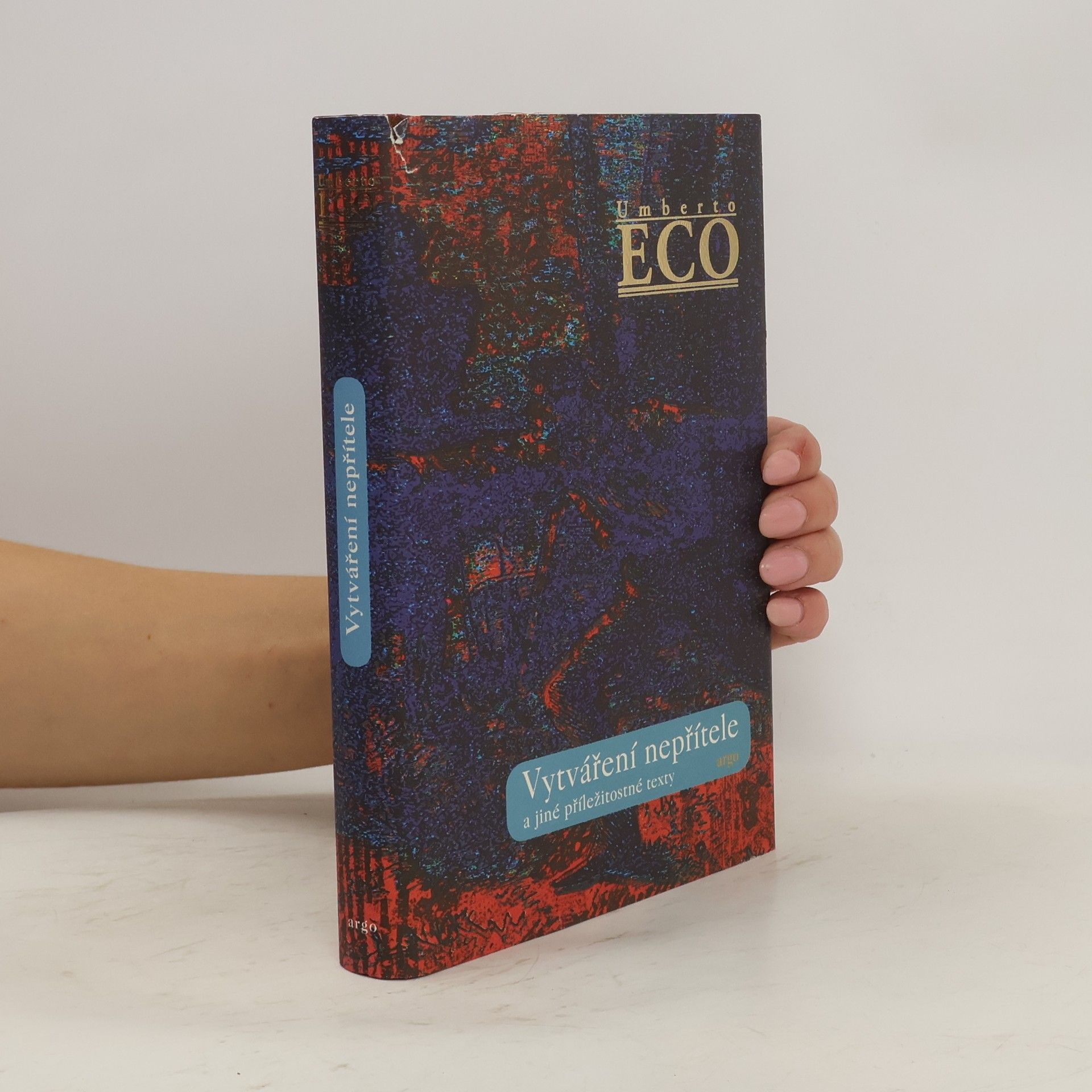 Umberto Eco Vytváření nepřítele a jiné příležitostné texty