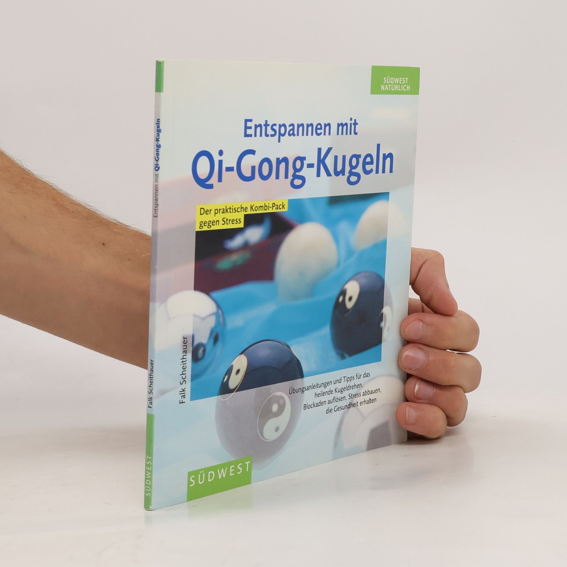 Falk Scheithauer Entspannen mit Qi-Gong-Kugeln