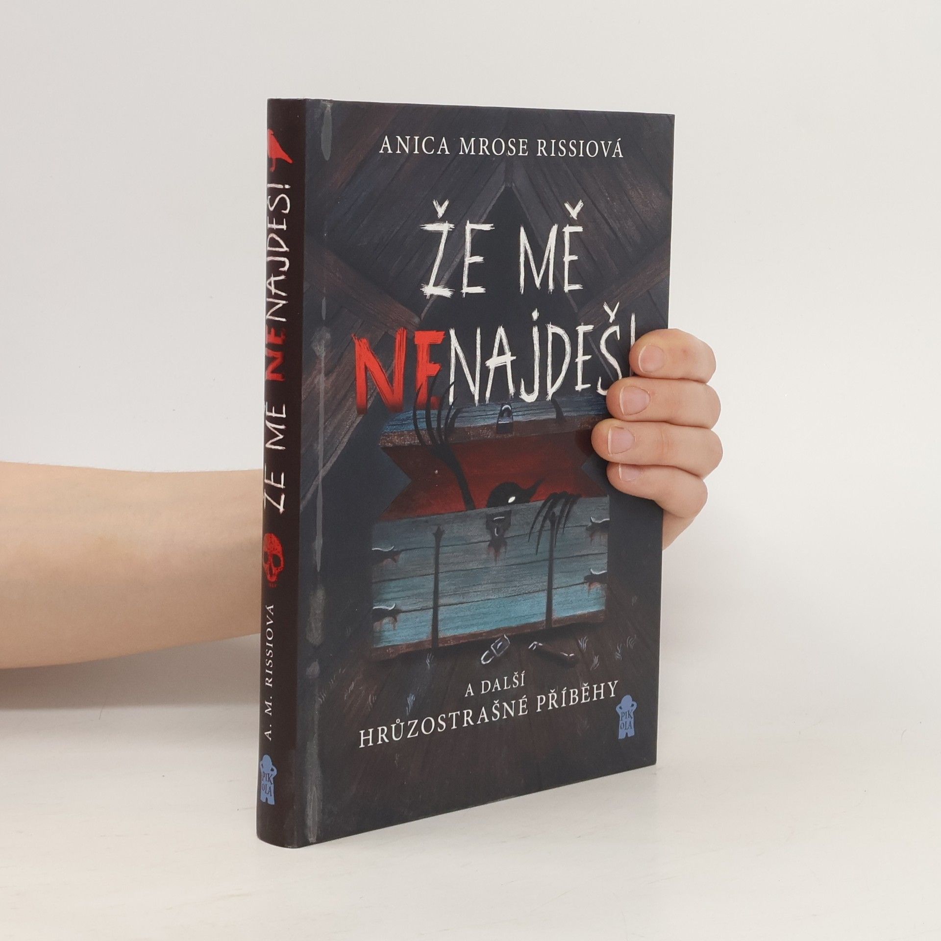 Anica Mrose Rissi Že mě nenajdeš! A další hrůzostrašné příběhy