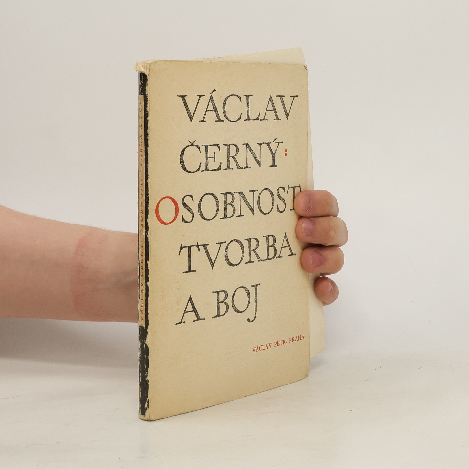 Václav Černý Osobnost, tvorba a boj