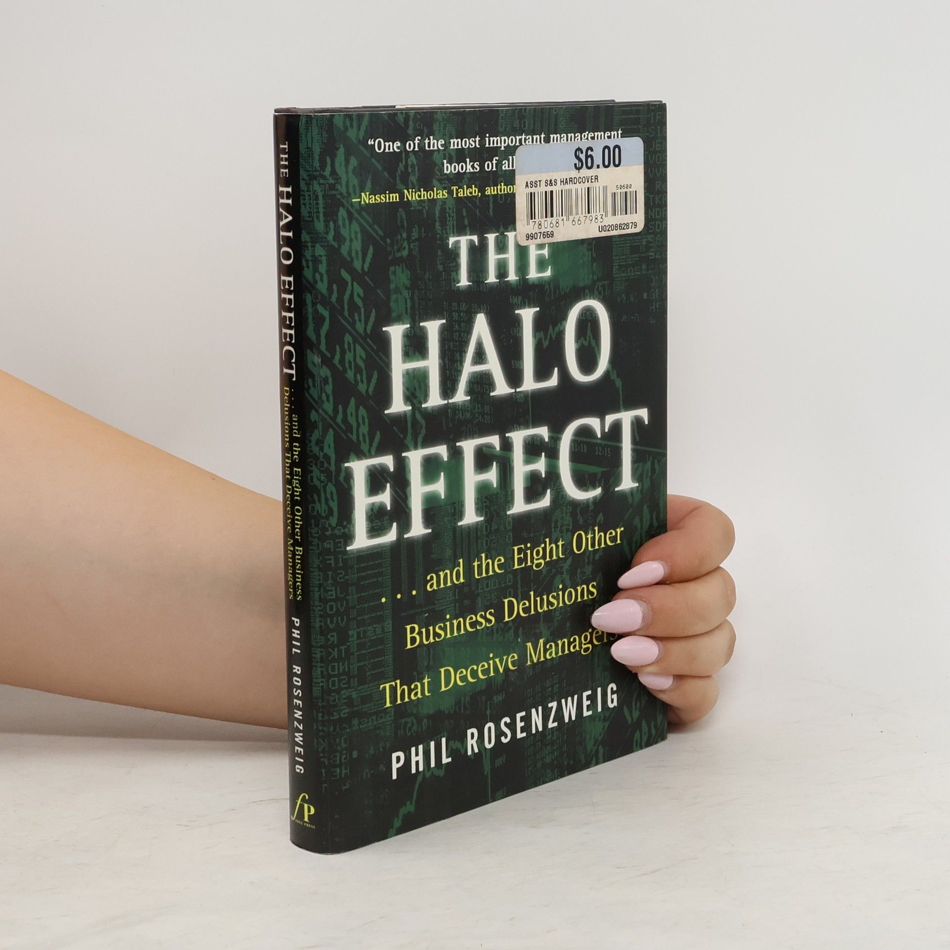 Philip M. Rosenzweig The Halo Effect...and the Eight Other Business Delusions That Deceive Managers
