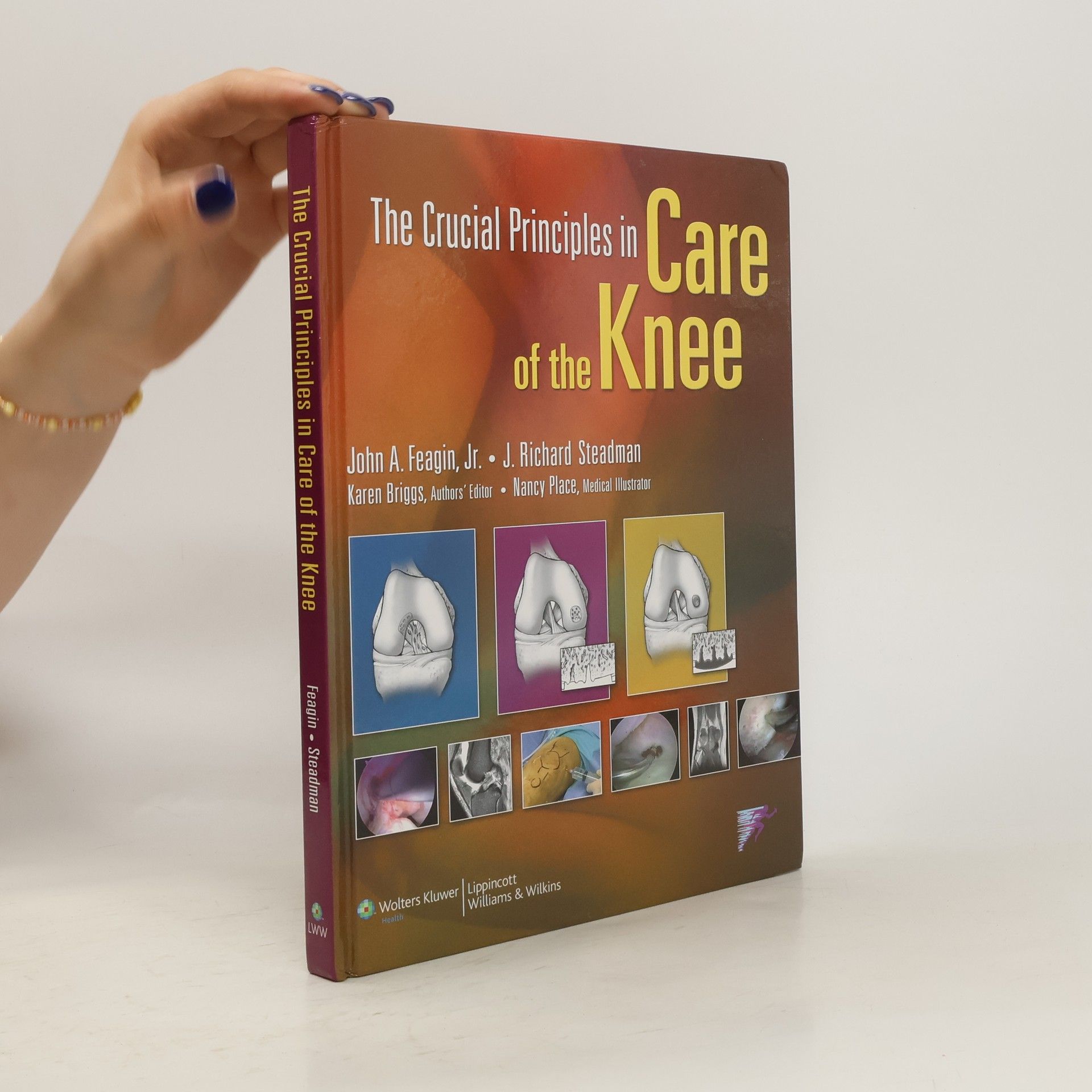 John A. Feagin The Crucial Principles in Care of the Knee