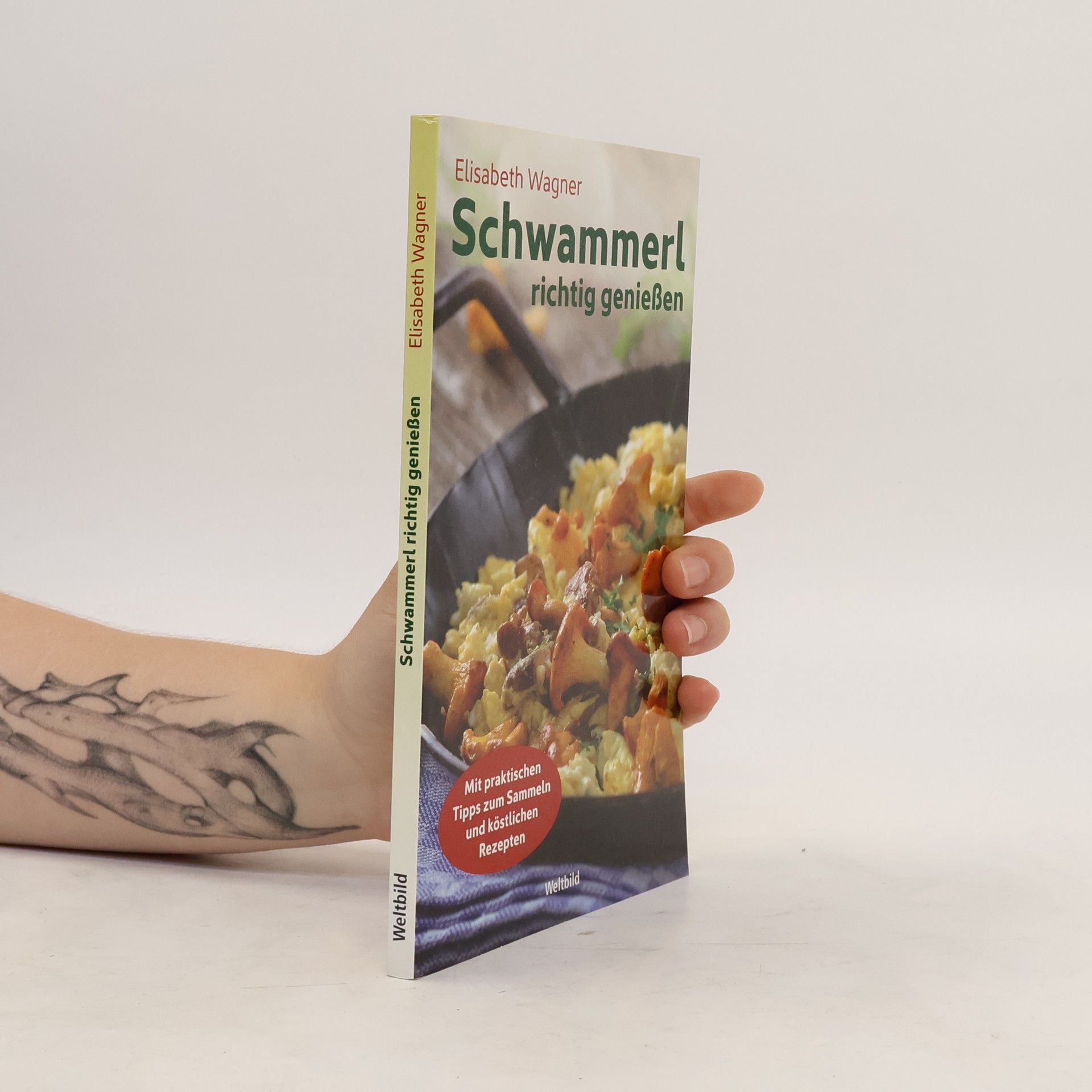 Elisabeth Wagner-Koch Schwammerl richtig genießen