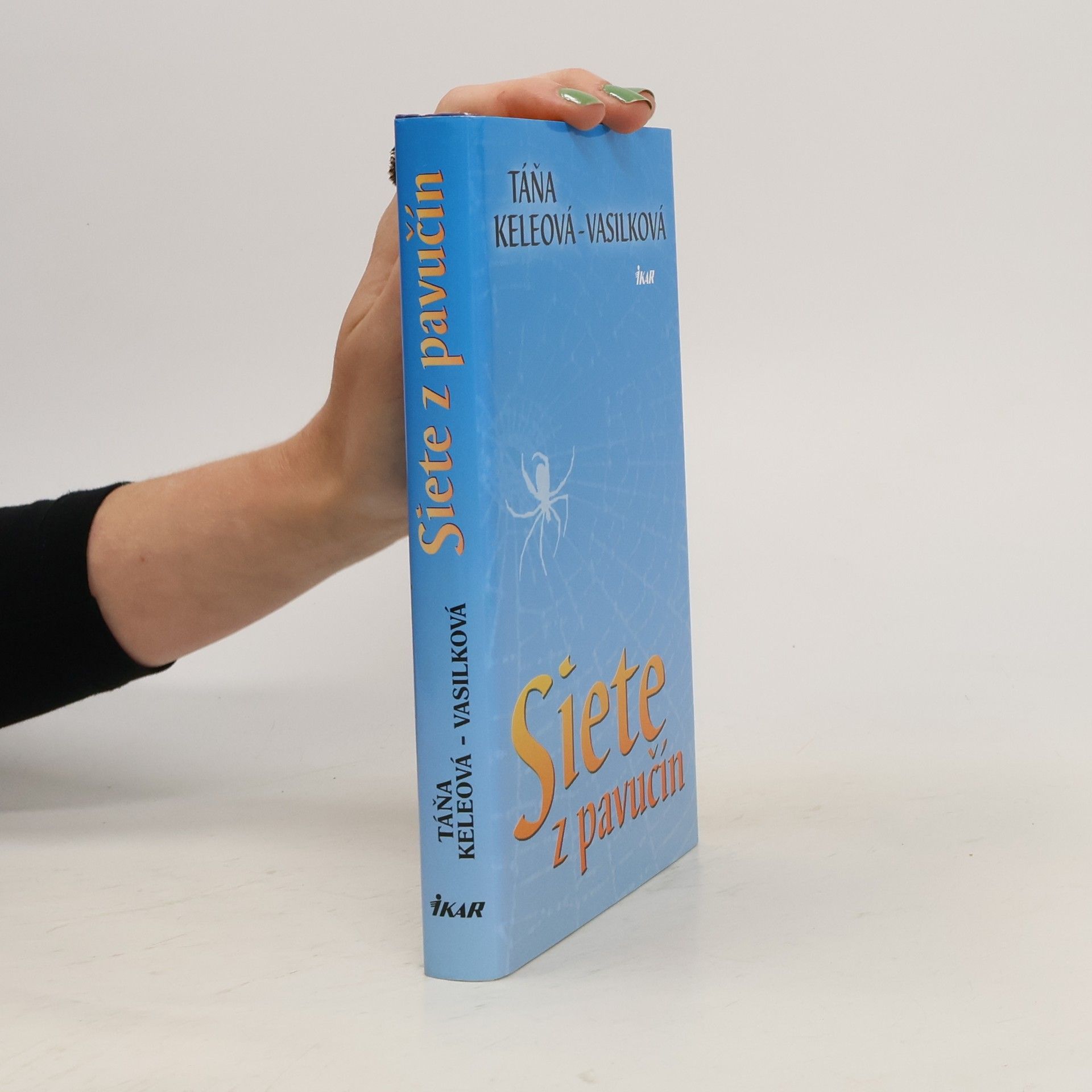 Táňa Keleová-Vasilková Siete z pavučín