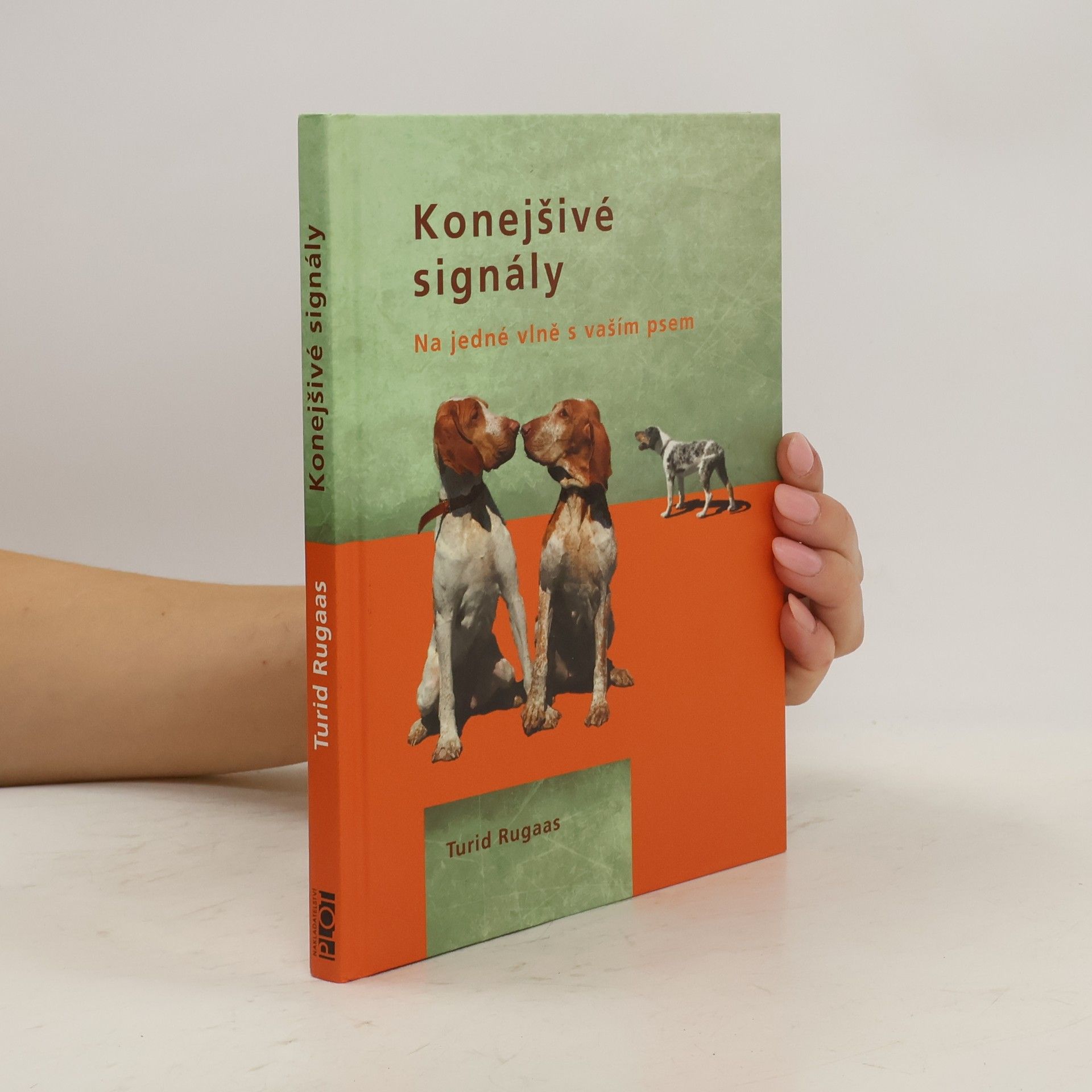 Turid Rugaas Konejšivé signály. Na jedné vlně s vaším psem