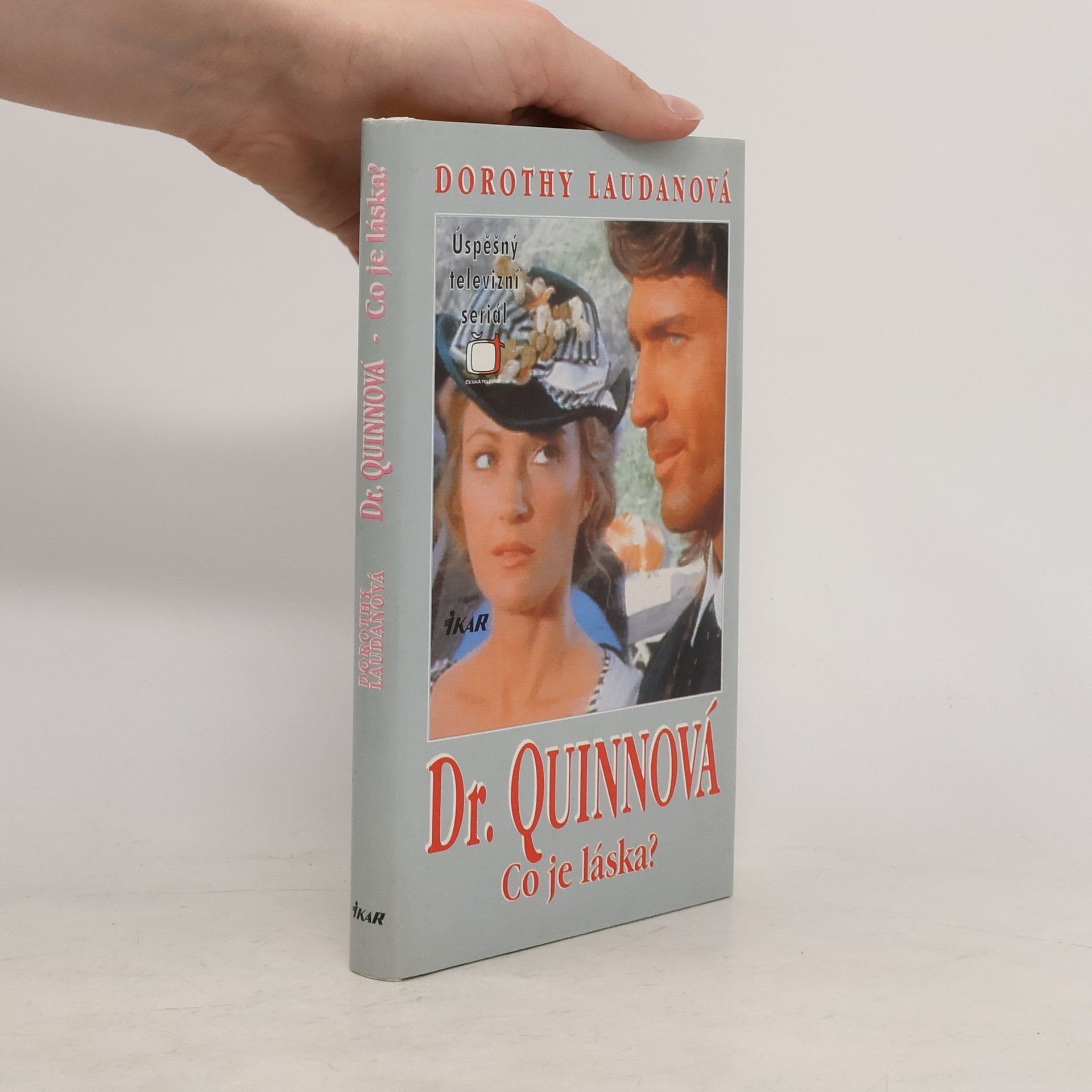 Dorothy Laudan Co je láska? Dr. Quinnová 4. díl