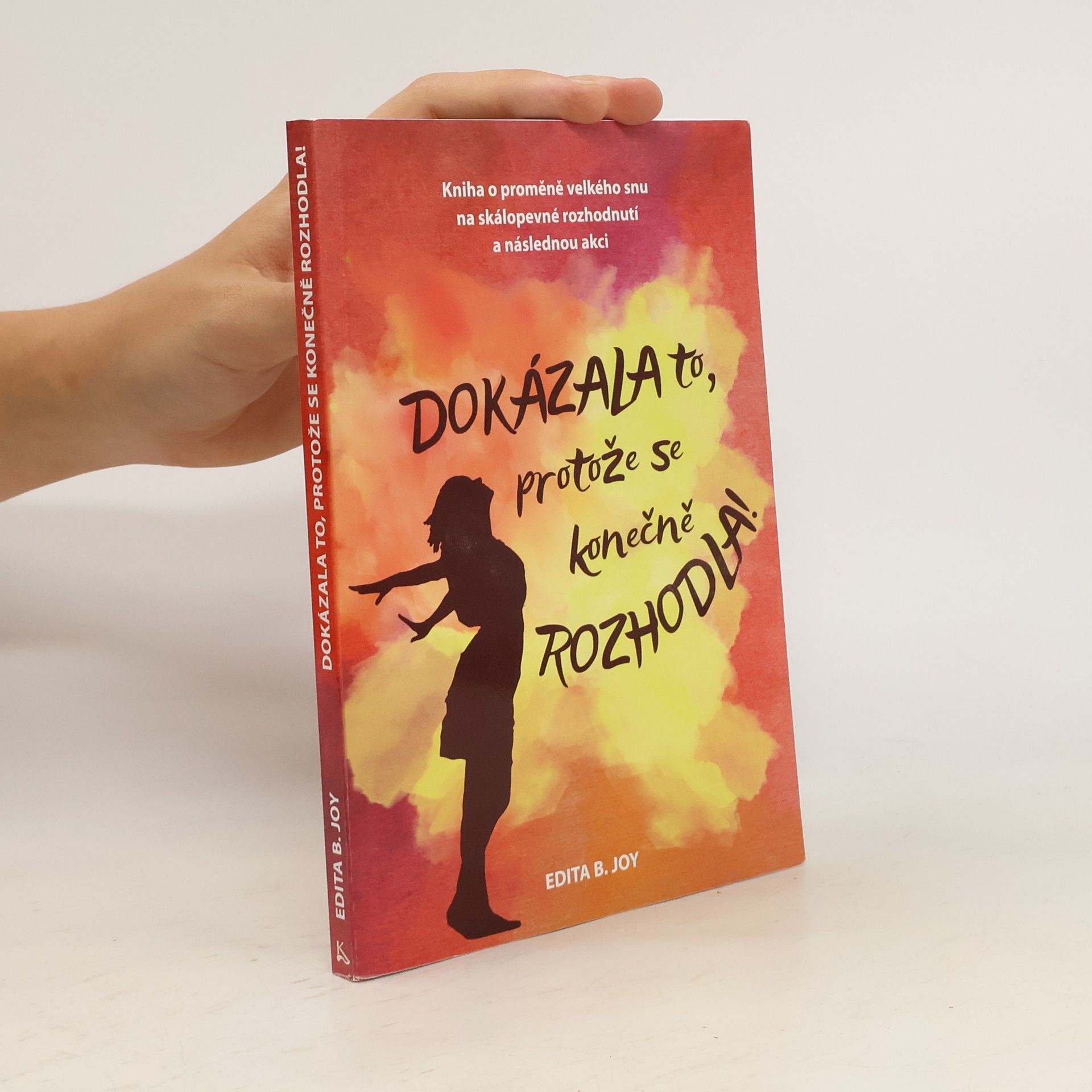 Edita B. Joy Dokázala to, protože se konečně rozhodla!