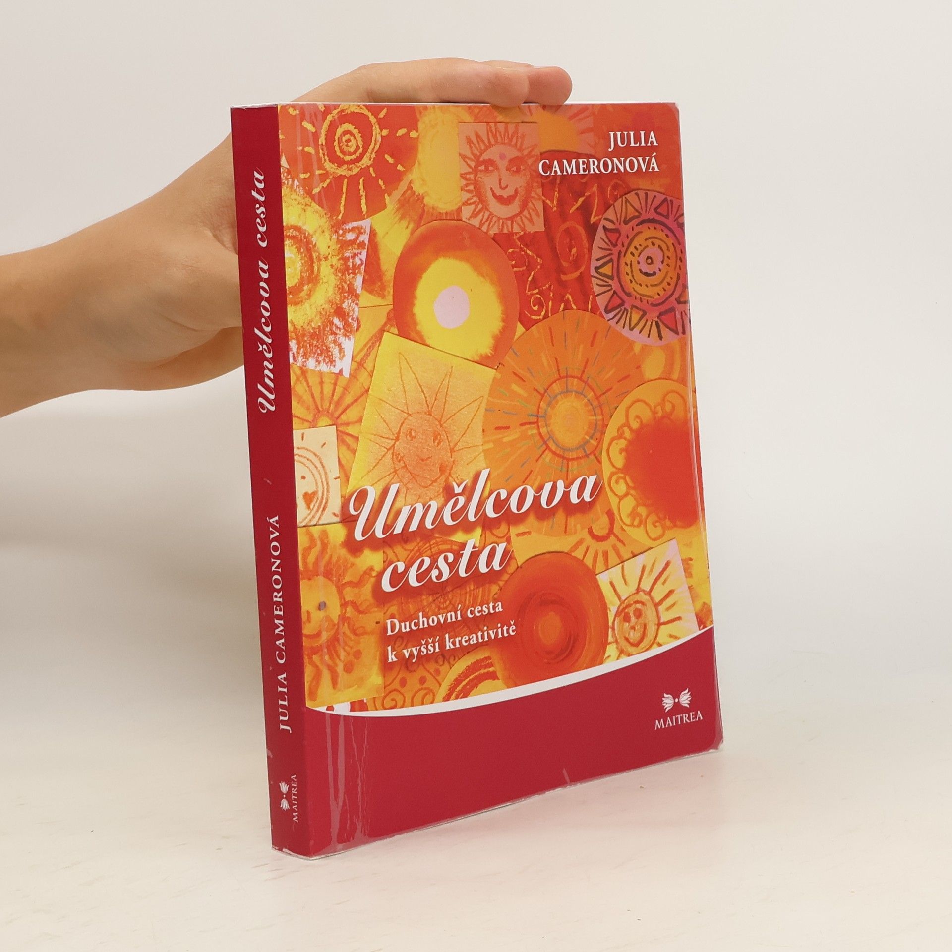 Julia Cameron Umělcova cesta. Duchovní cesta k vyšší kreativitě