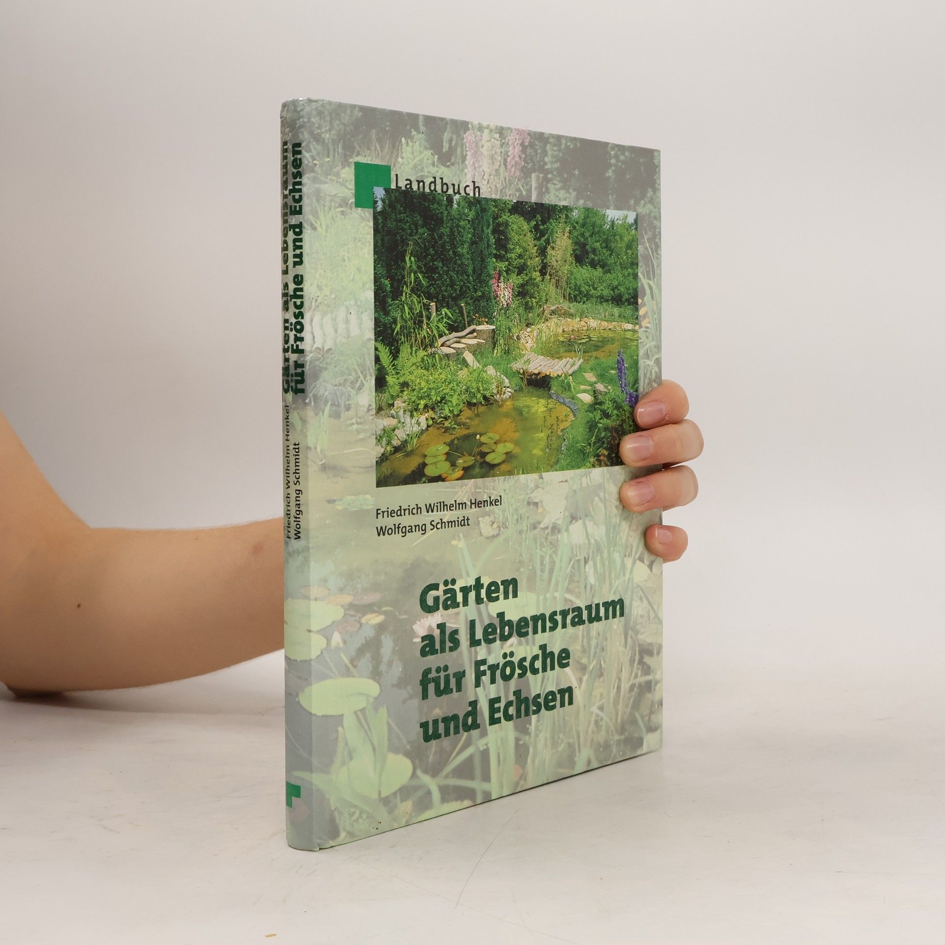 Friedrich Hofmann Gärten als Lebensraum für Frösche und Echsen