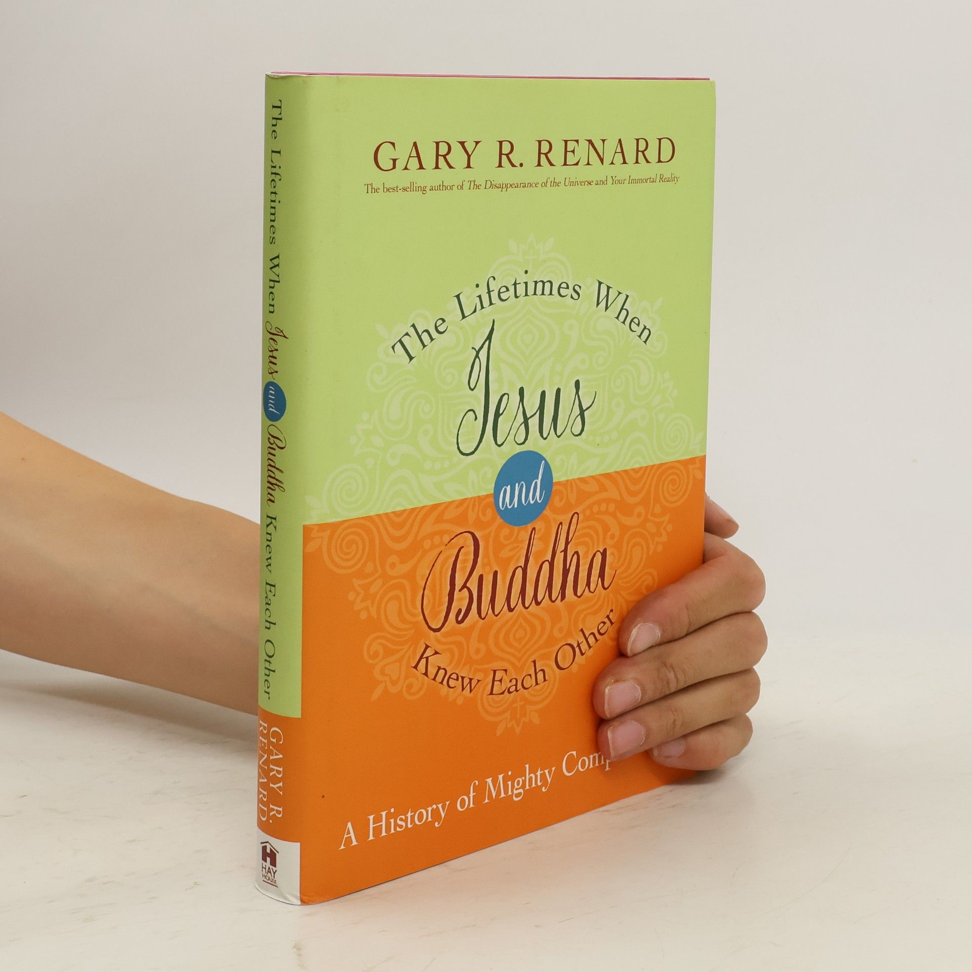 Garry Renard The Lifetimes When Jesus and Buddha Knew Each Other
