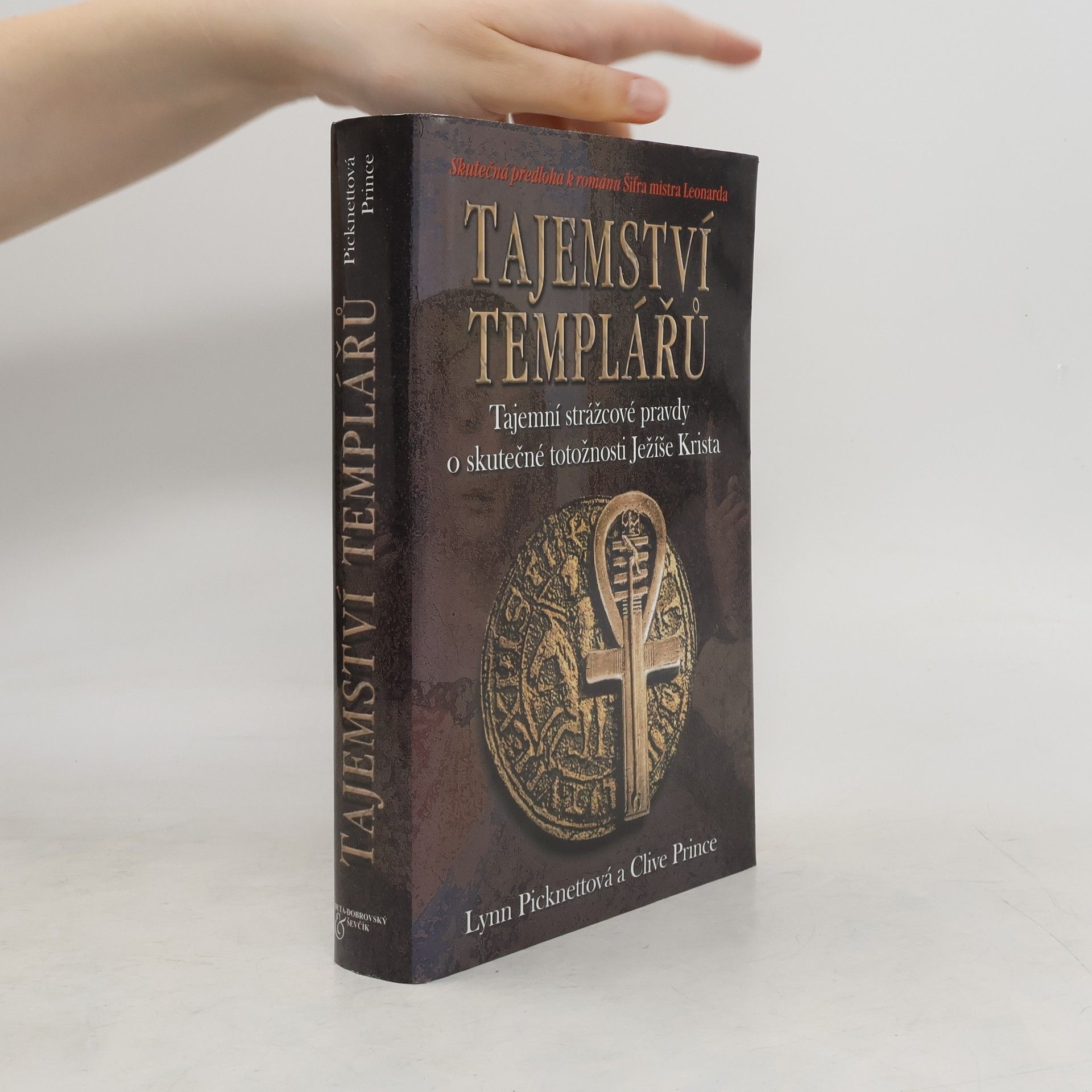 Lynn Picknett Tajemství templářů. Tajní strážcové pravdy o skutečné totožnosti Ježíše Krista