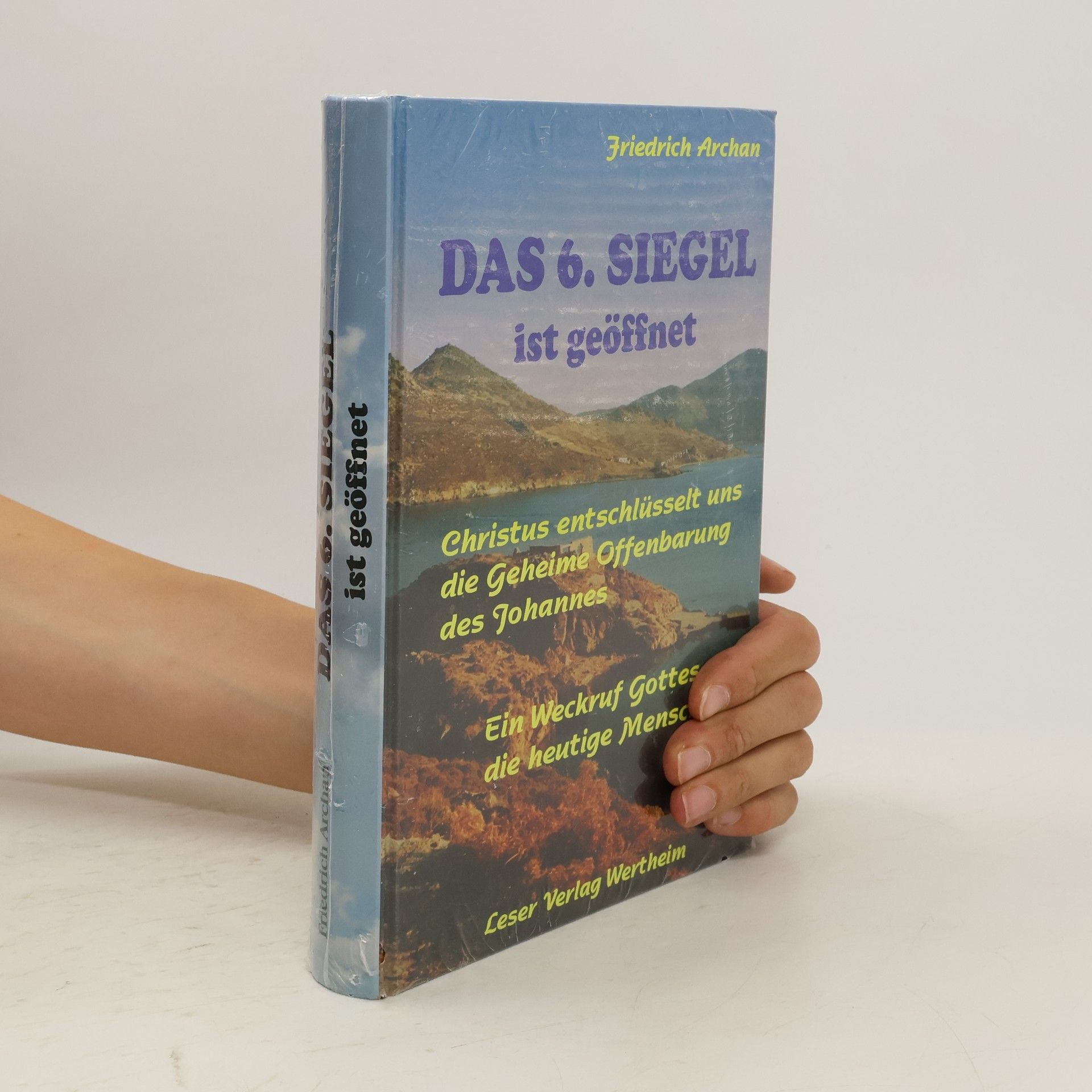 Friedrich Archan Das 6. Siegel ist geöffnet