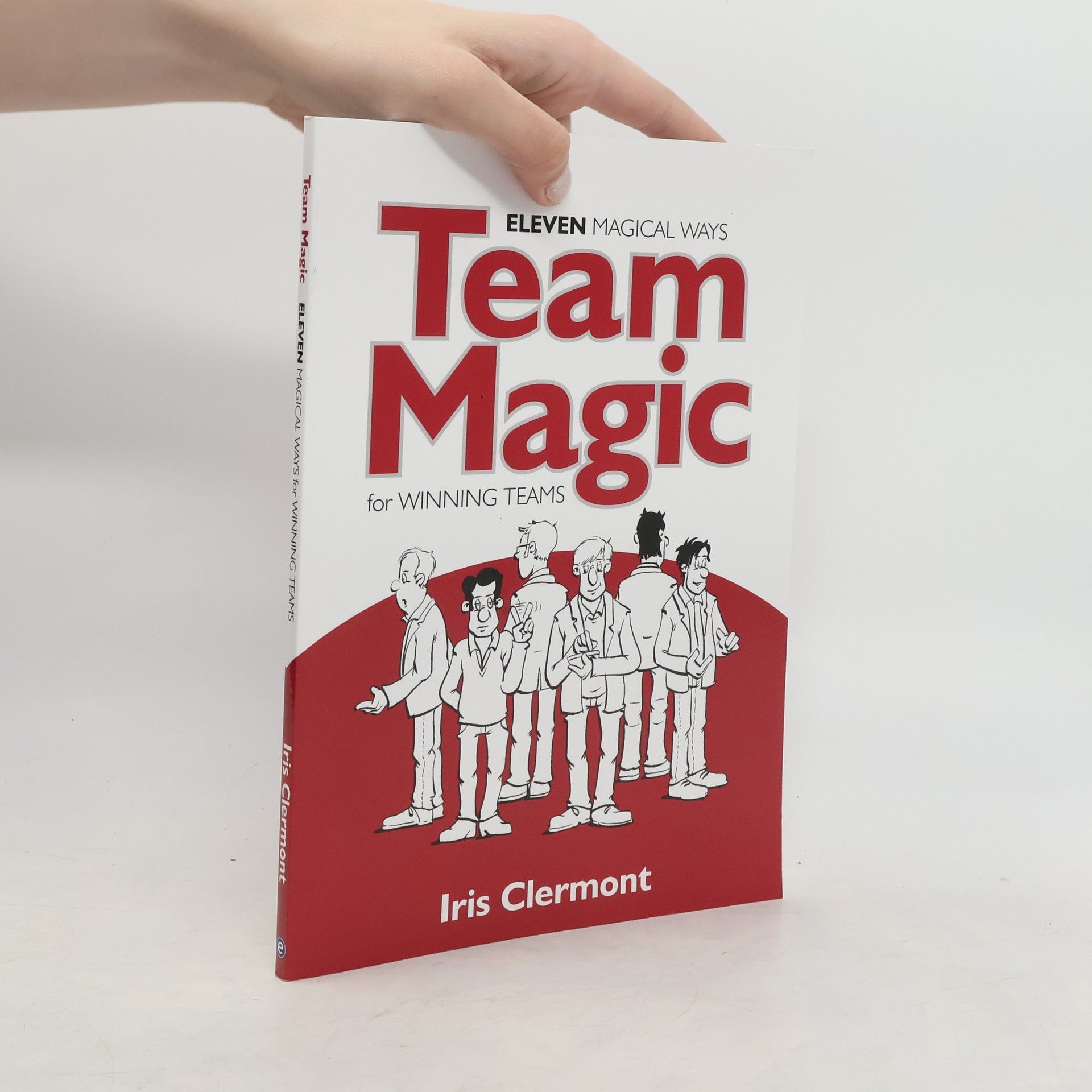 Iris Clermont Eleven magical ways. Team Magic for Winning Teams