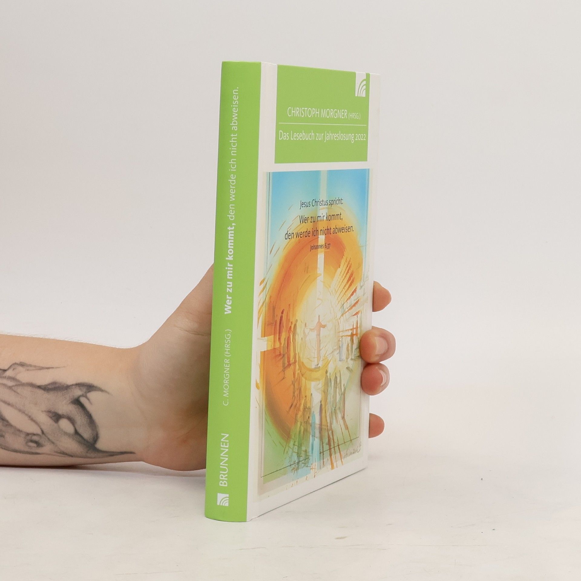 Christoph Morgner Jesus Christus spricht: Wer zu mir kommt, den werde ich nicht abweisen