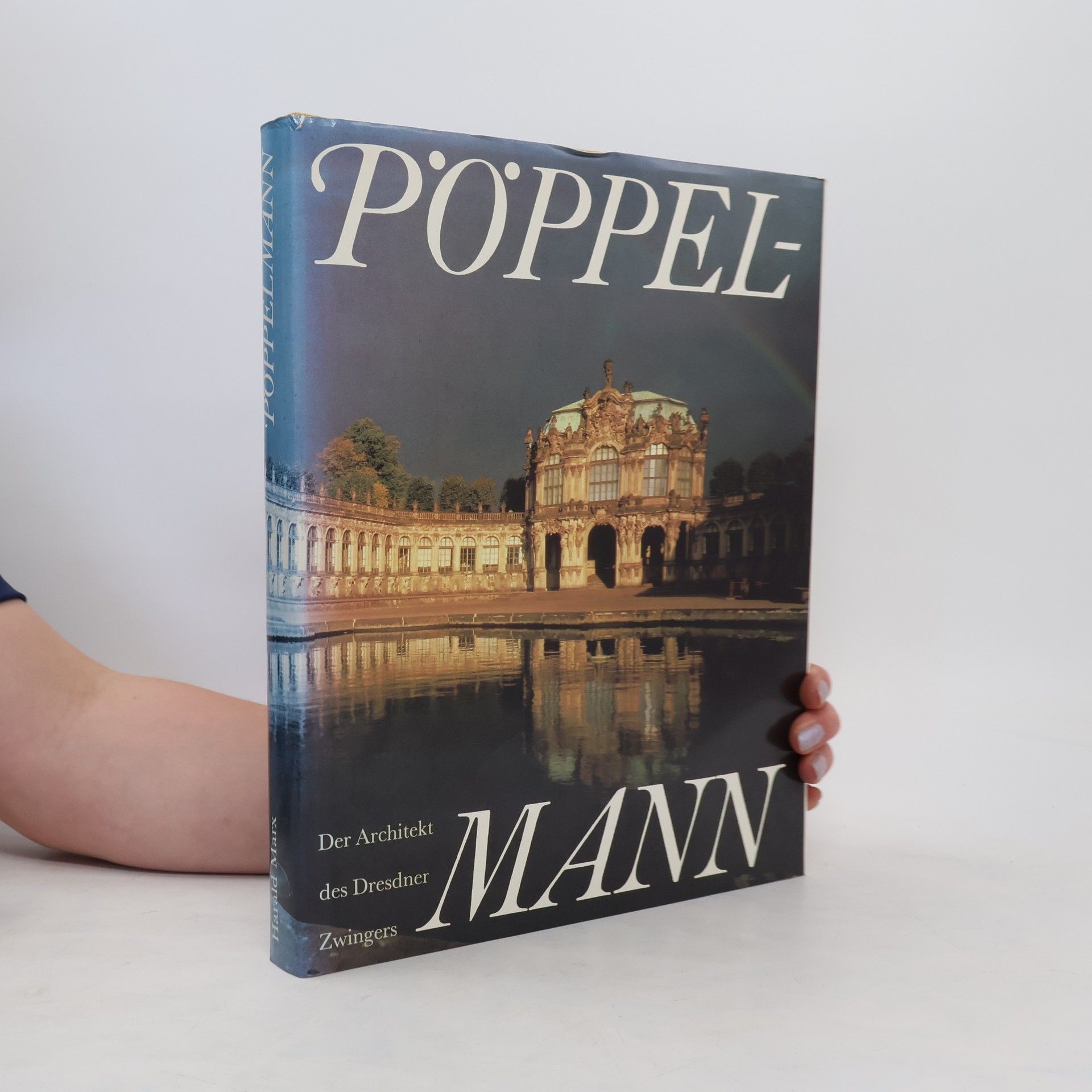 Harald Marx Matthäus Daniel Pöppelmann