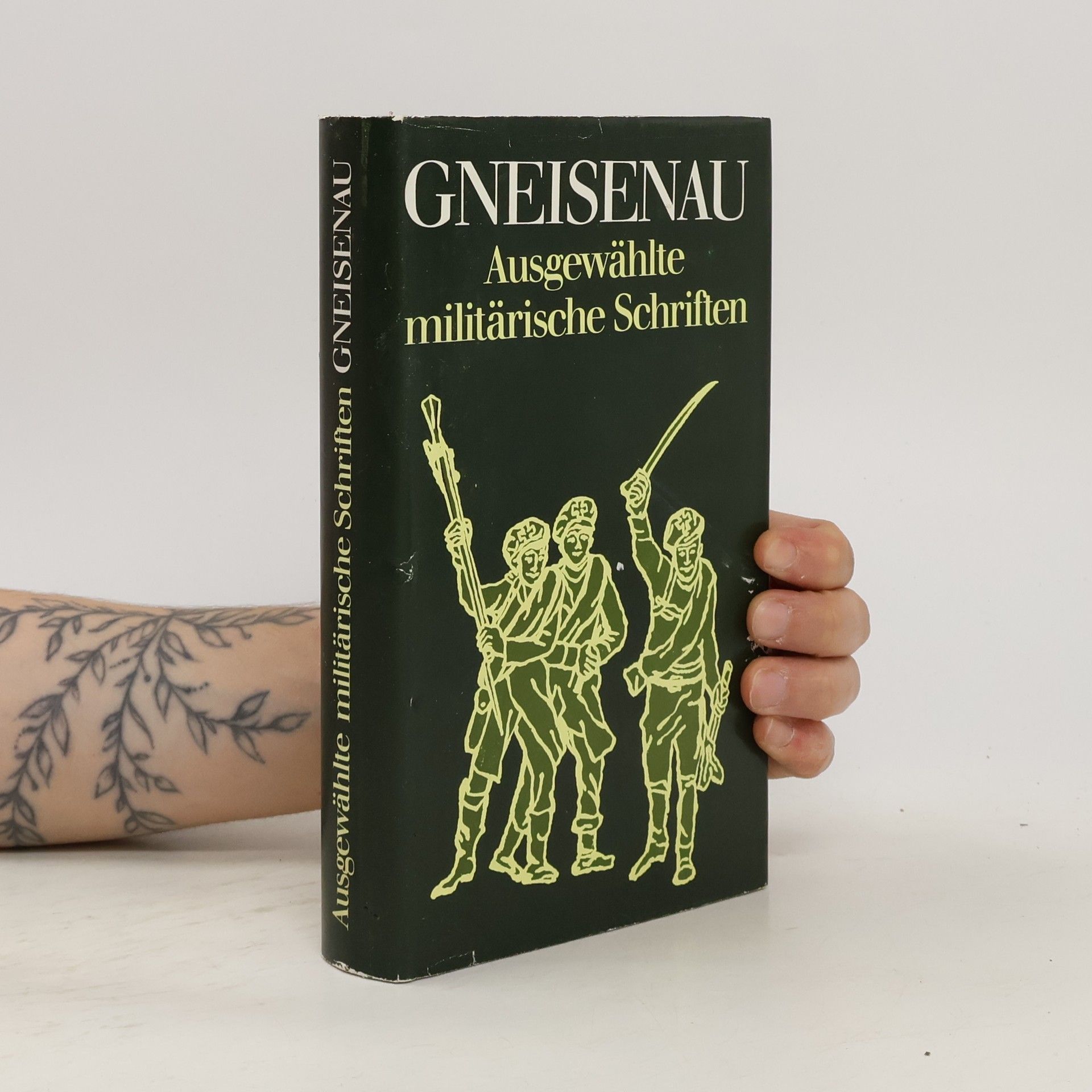 August Neidhardt von Gneisenau Ausgewählte militärische Schriften