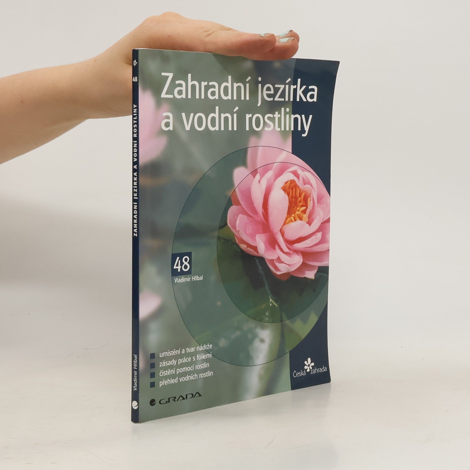 Vladimír Hříbal Zahradní jezírka a vodní rostliny