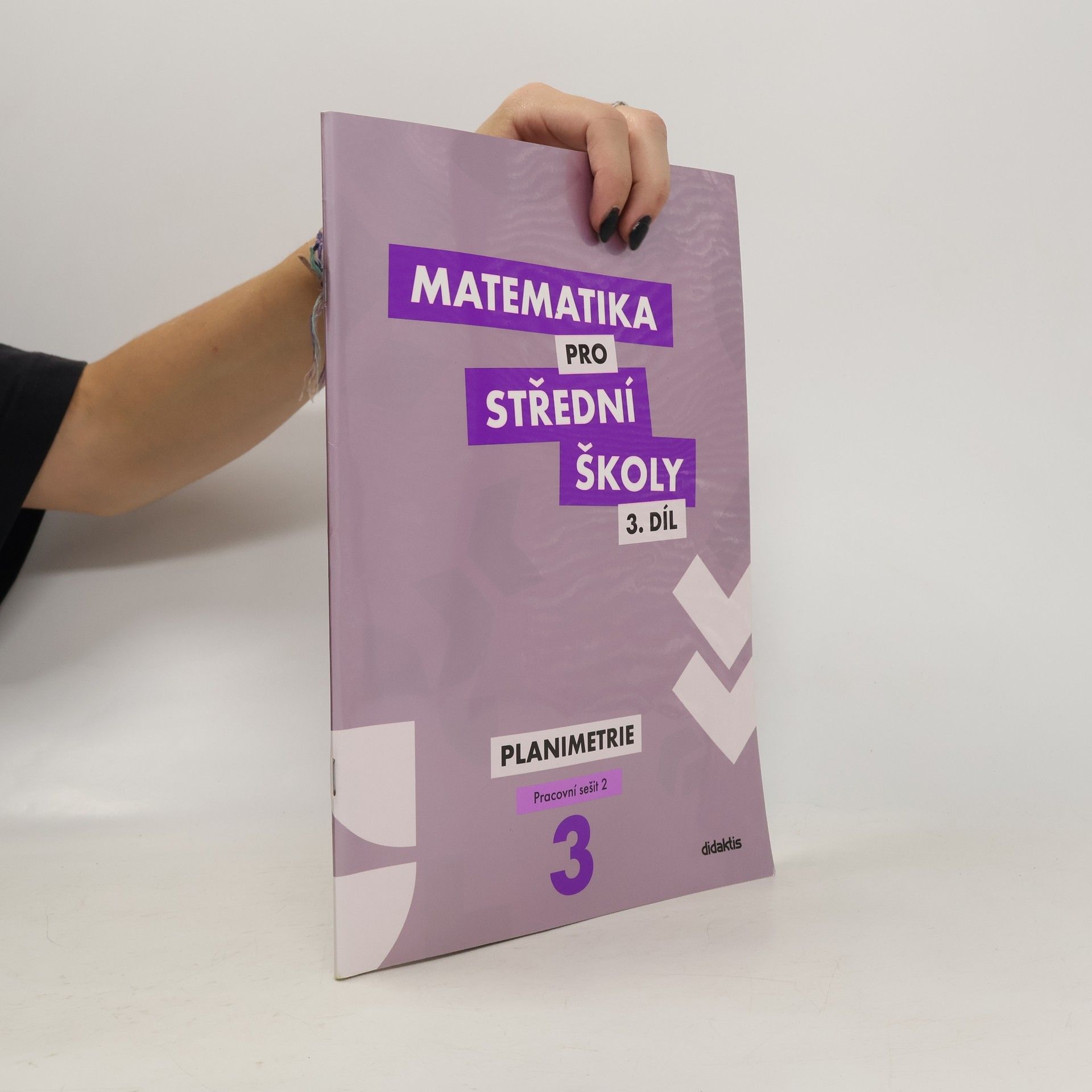 Dana Gazárková Matematika pro střední školy 3. díl. Planimetrie.
