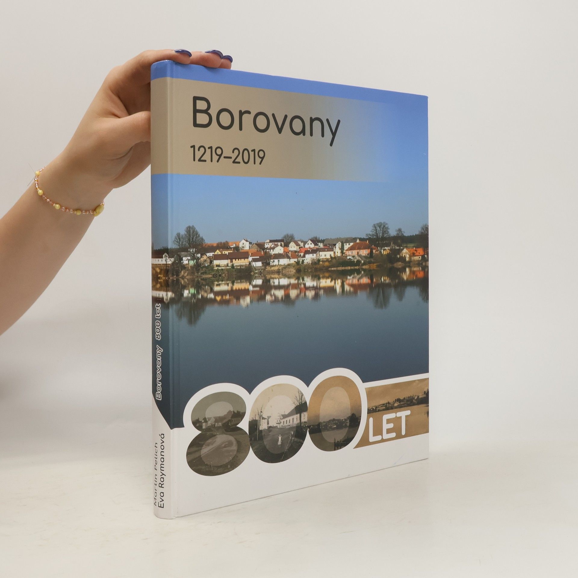 Martin Pelich Borovany: 800 let (1219–2019)
