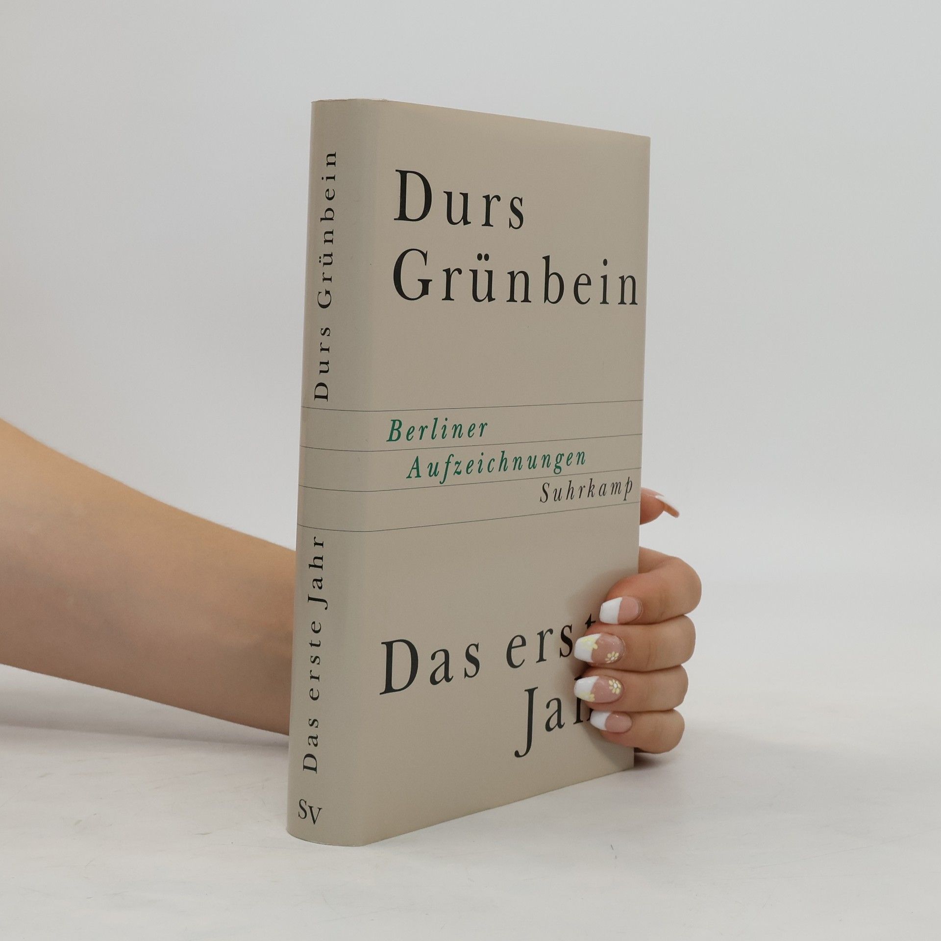 Durs Grünbein Das erste Jahr