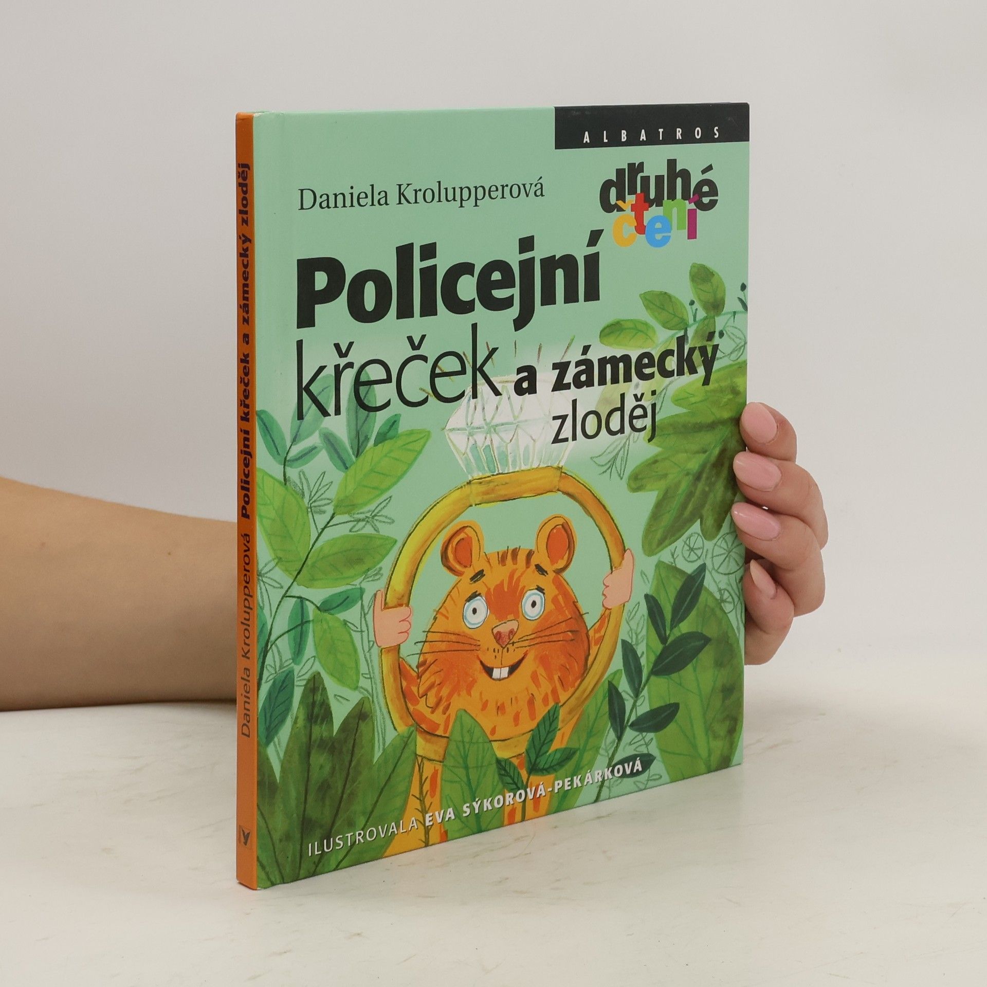Daniela Krolupperová Policejní křeček a zámecký zloděj